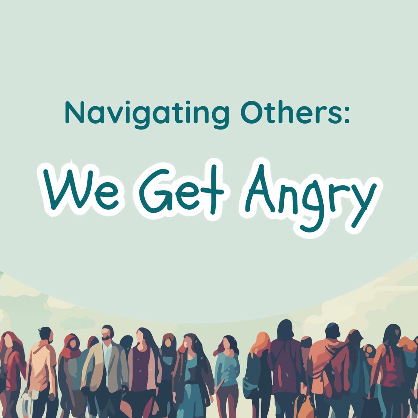 We Get Angry