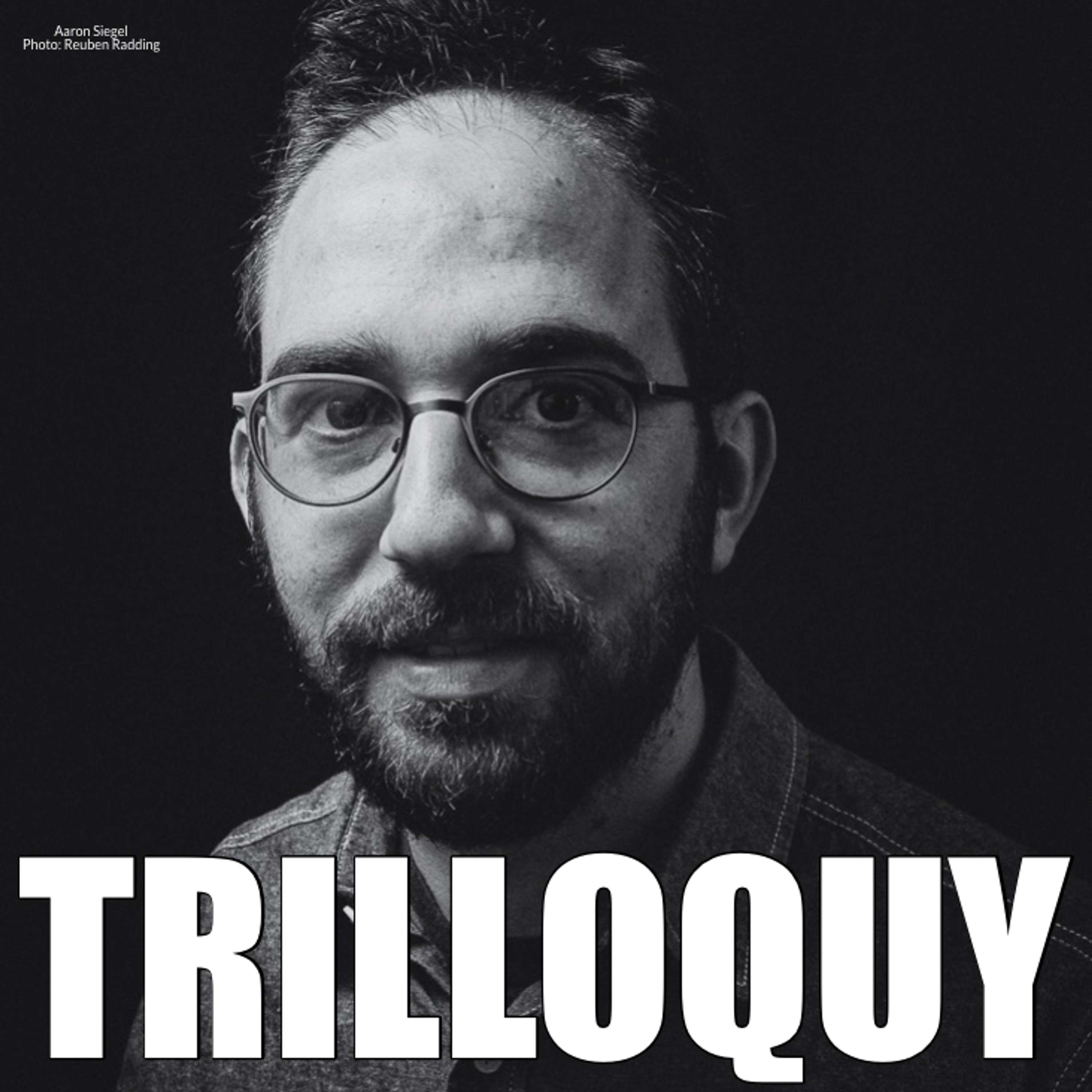 TRILLOQUY