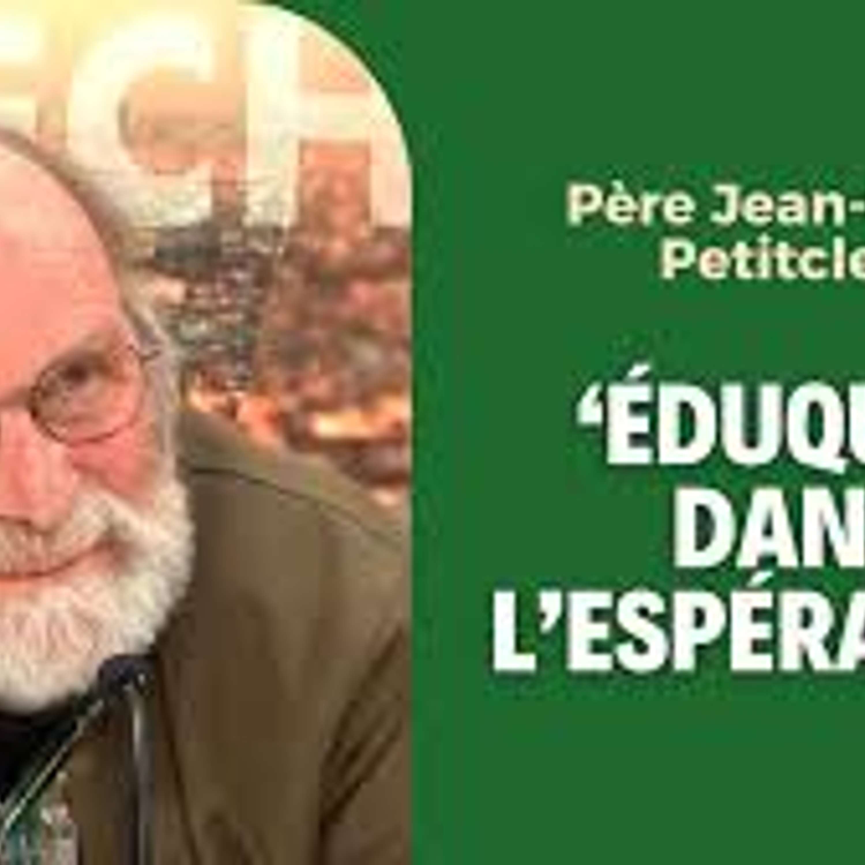 De l’art d’éduquer (2/2) par Jean-Marie Petitclerc