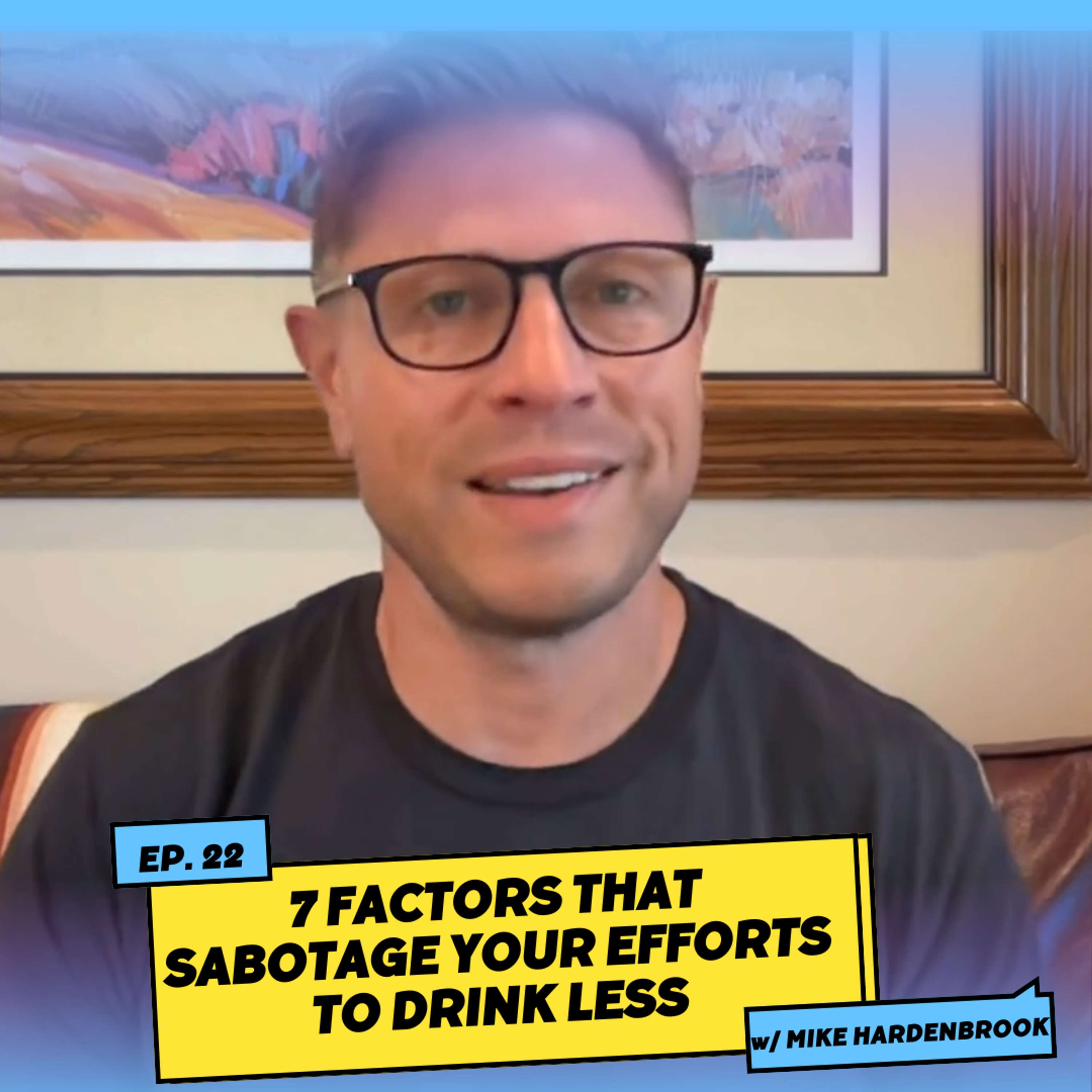 7 Factors That Sabotage Your Efforts to Drink Less