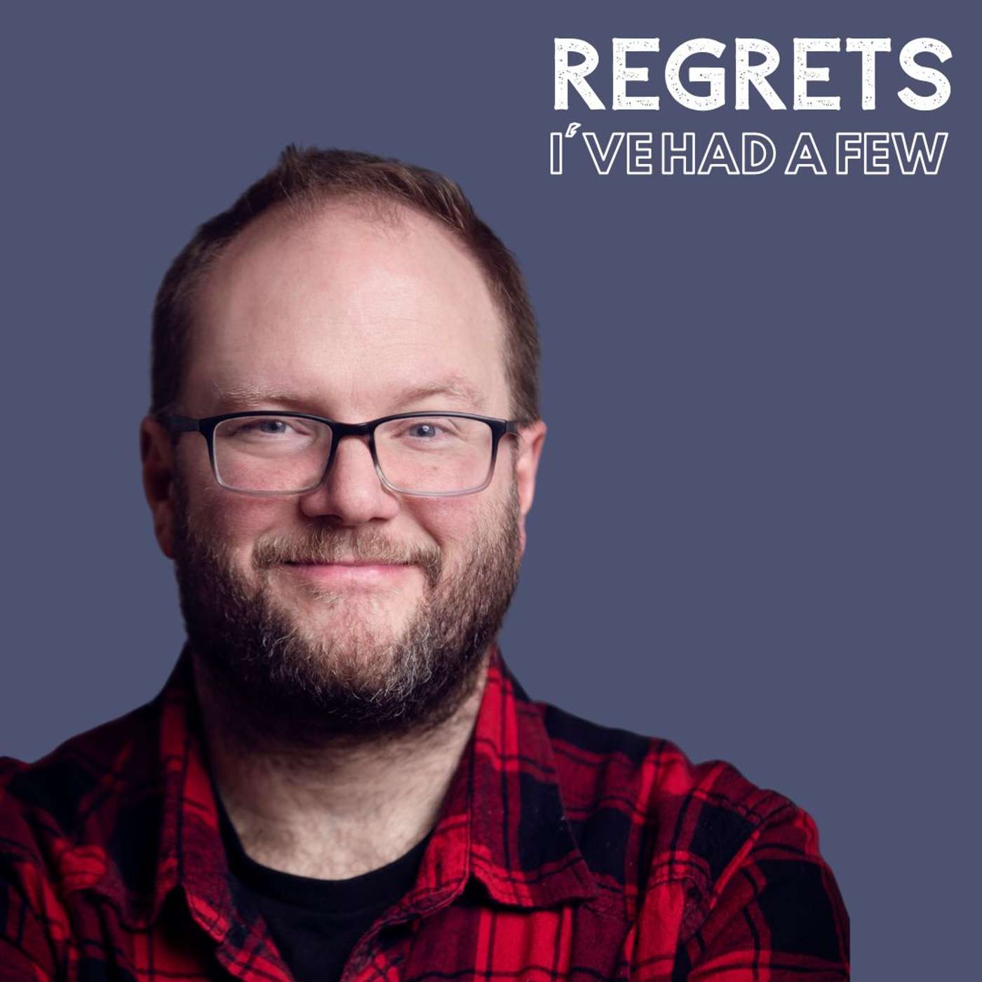 Regrets, I\'ve Had a Few