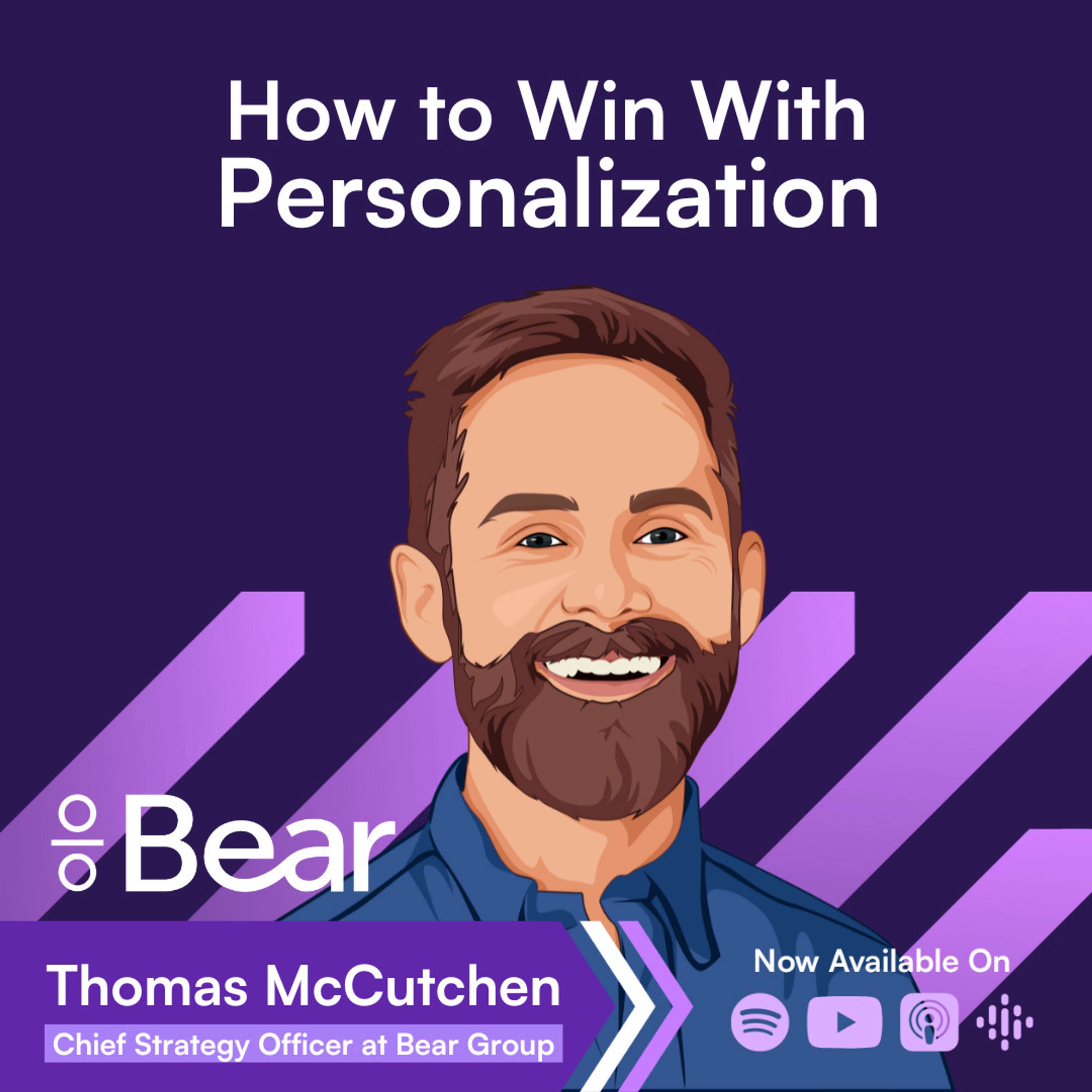 Personalization is taking what you know and doing something about it → Thomas McCutchen