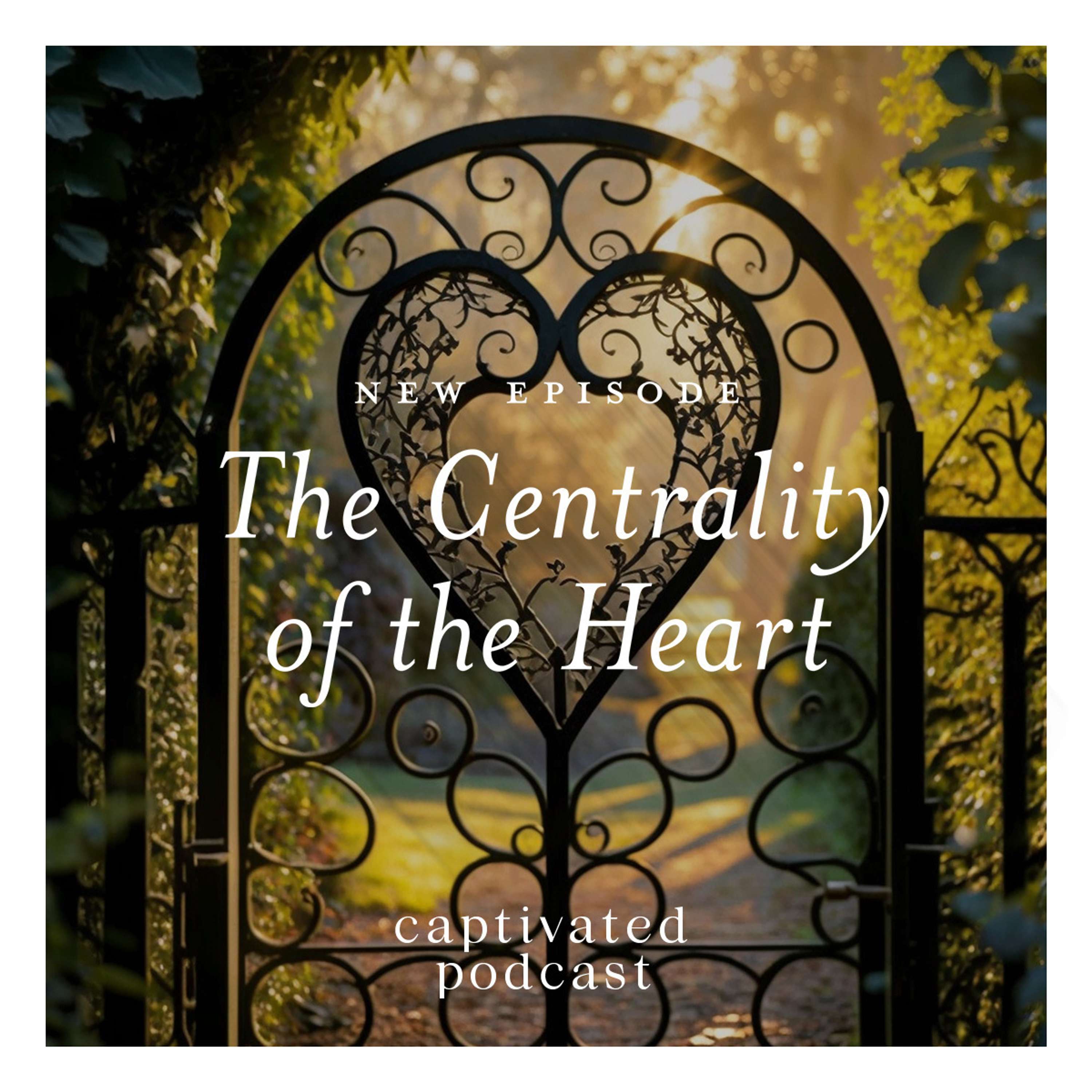 The Centrality of the Heart