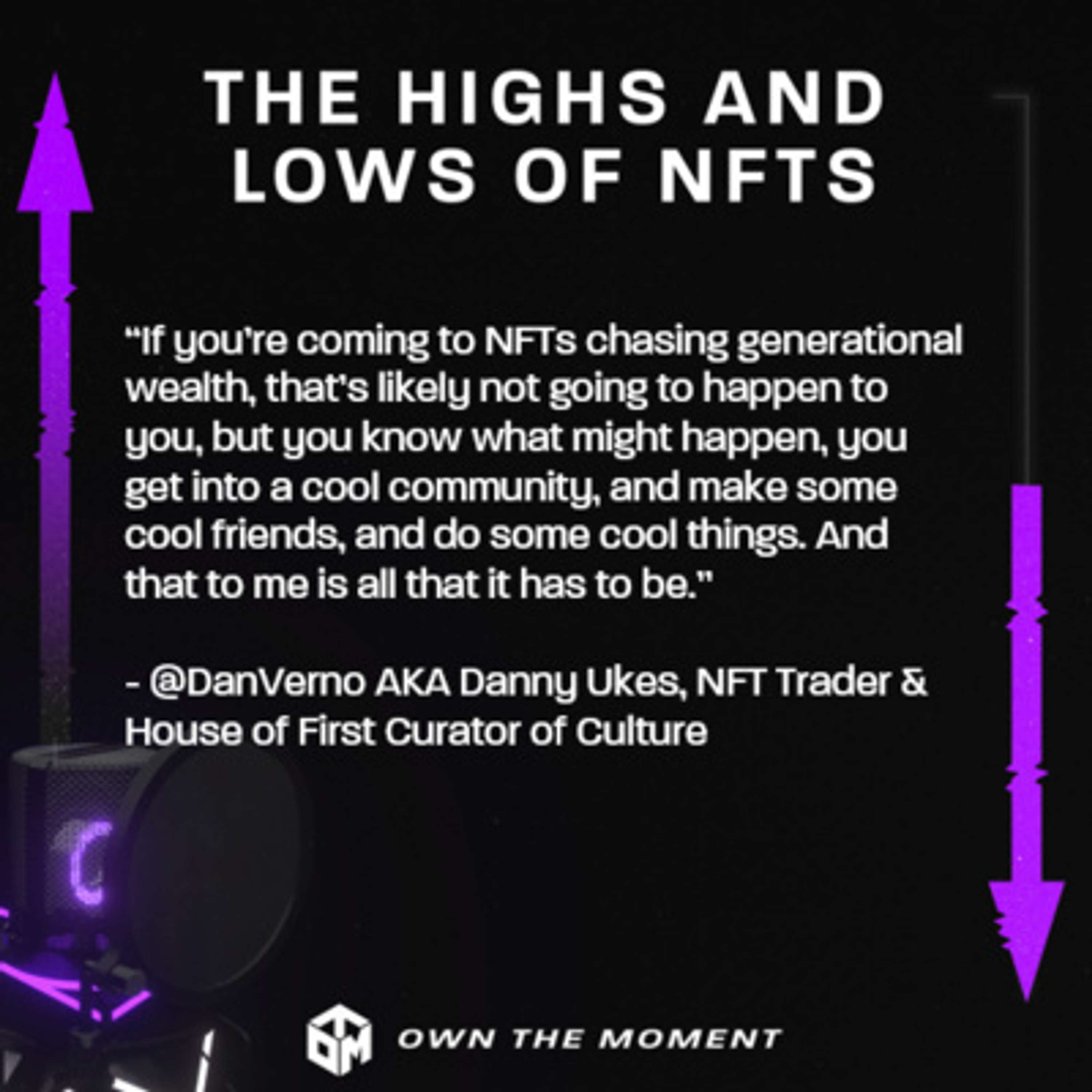 Danny Ukes (@DanVerno), NFT Trader and House of First Curator of Culture - Highs and Lows of NFTS E6