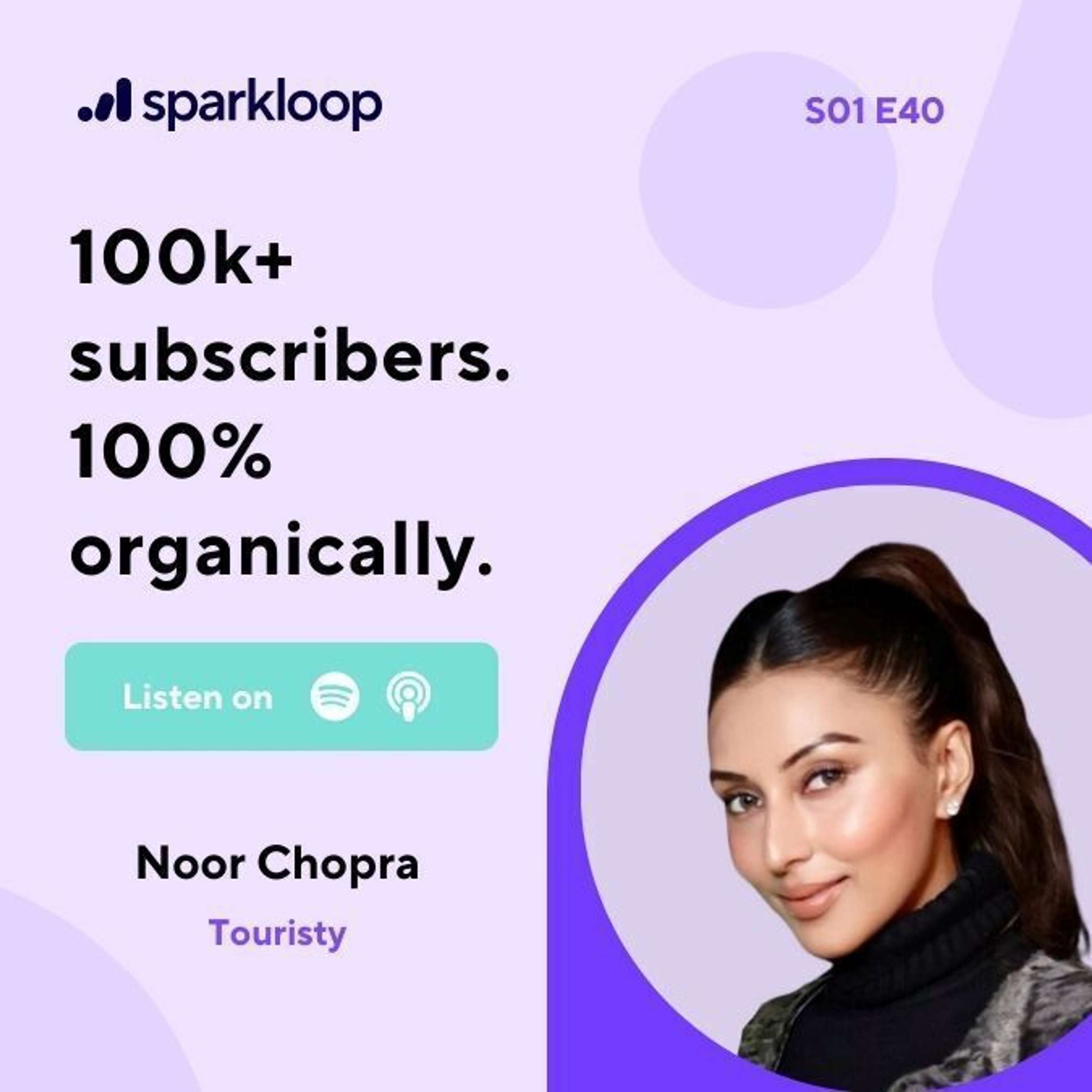 How Noor Chopra grew Touristy to 100k+ subscribers 100% organically