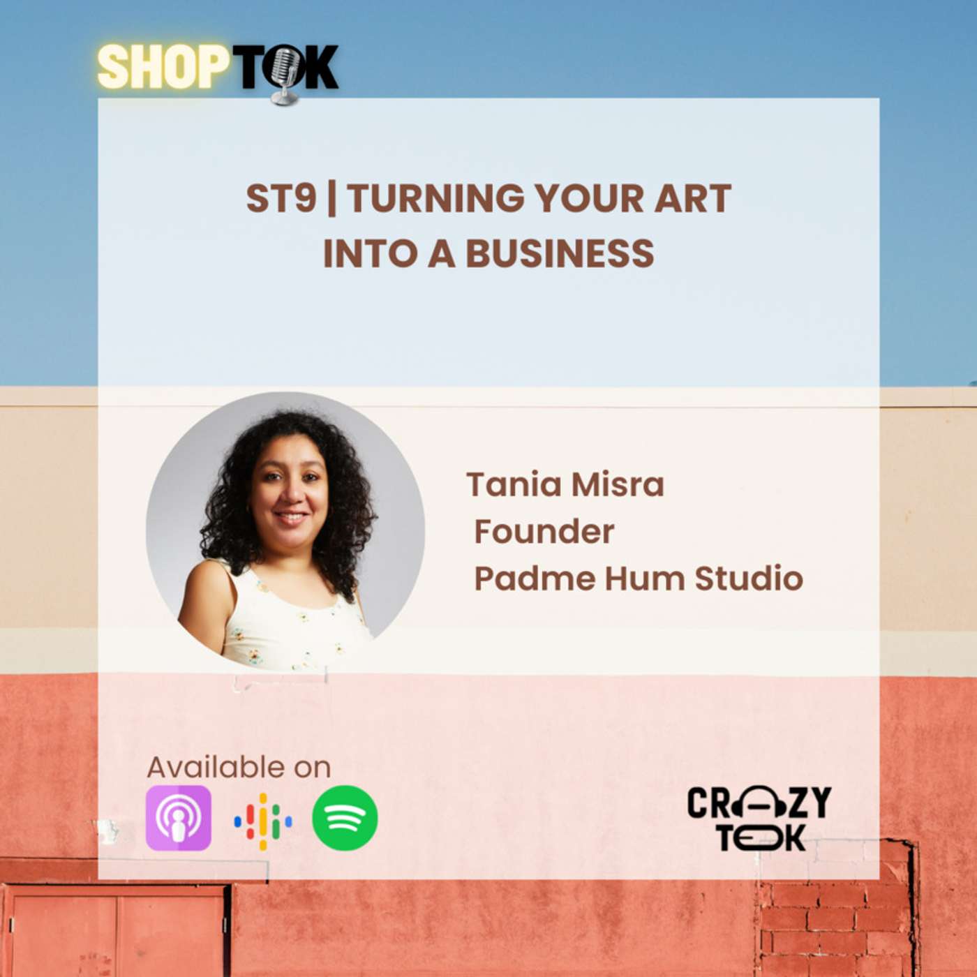 ST9 | Tania Misra On Turning Your Art Into A Business