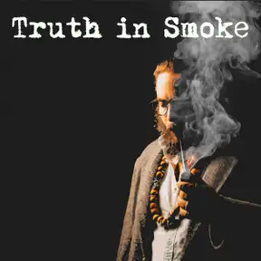 Truth in Smoke