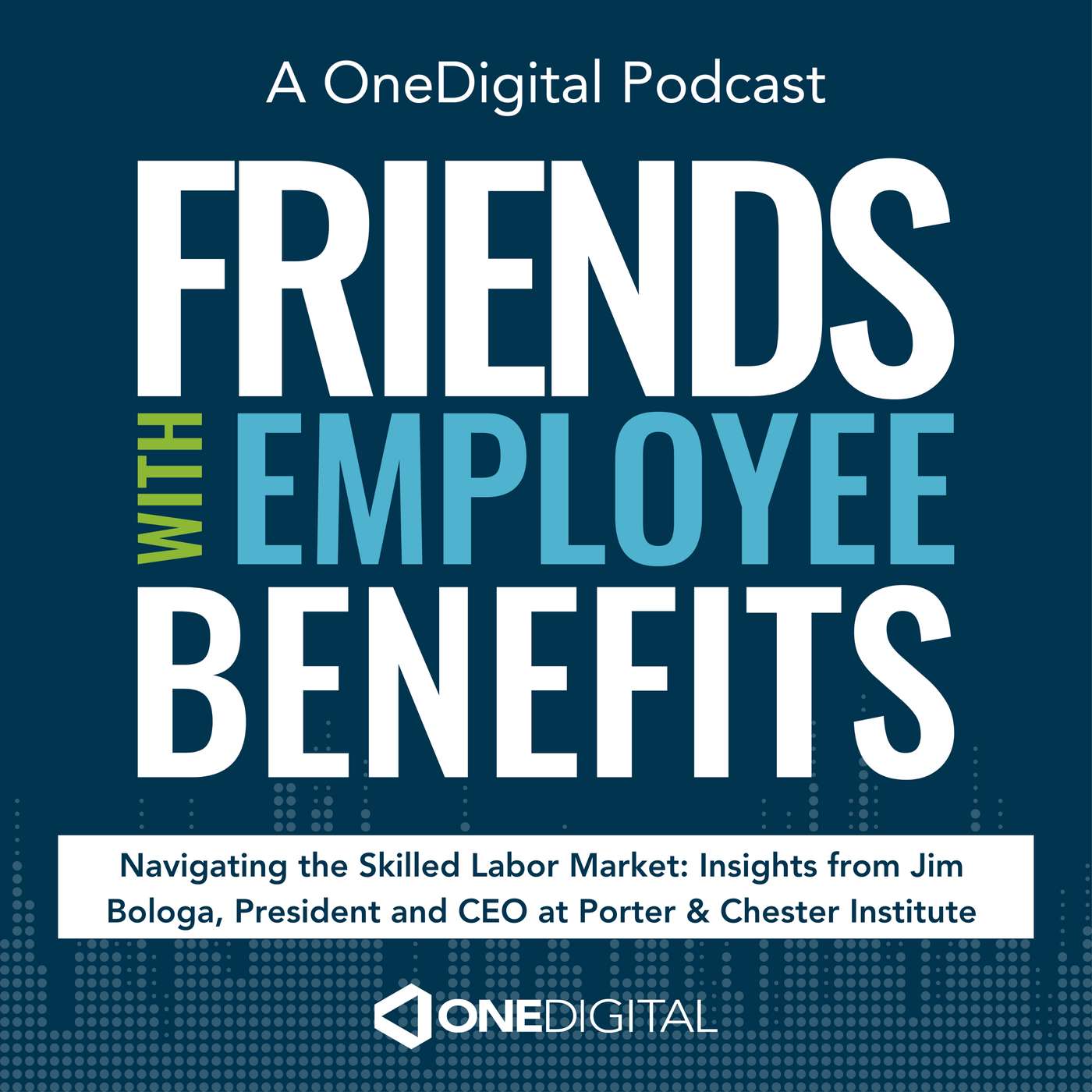Navigating the Skilled Labor Market: Insights from Jim Bologa, President and CEO at Porter & Chester Institute