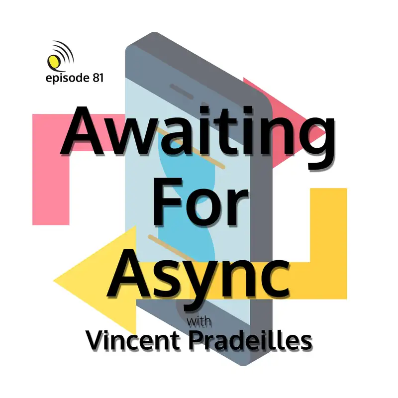 Awaiting for Async with Vincent Pradeilles