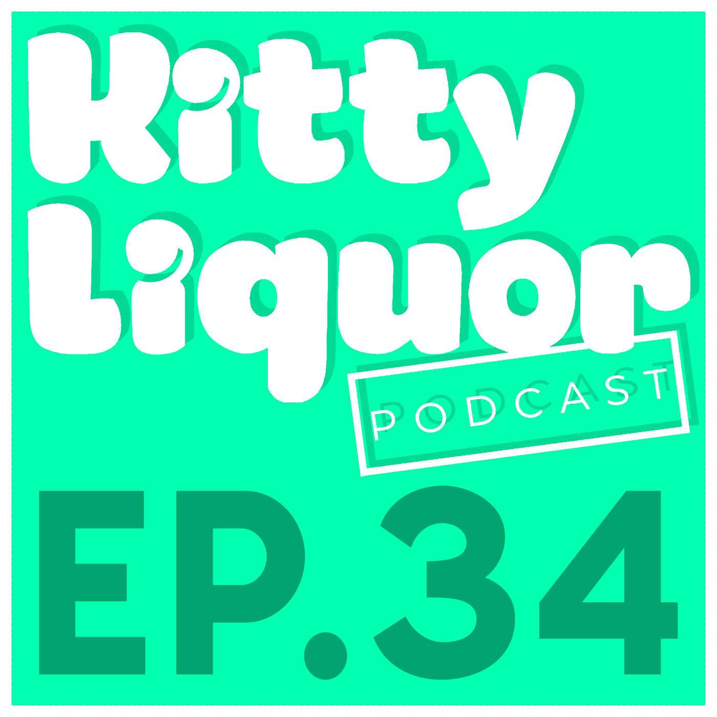 BAD ADVICE w/ Kat Wonders | Kitty Liquor Ep.34