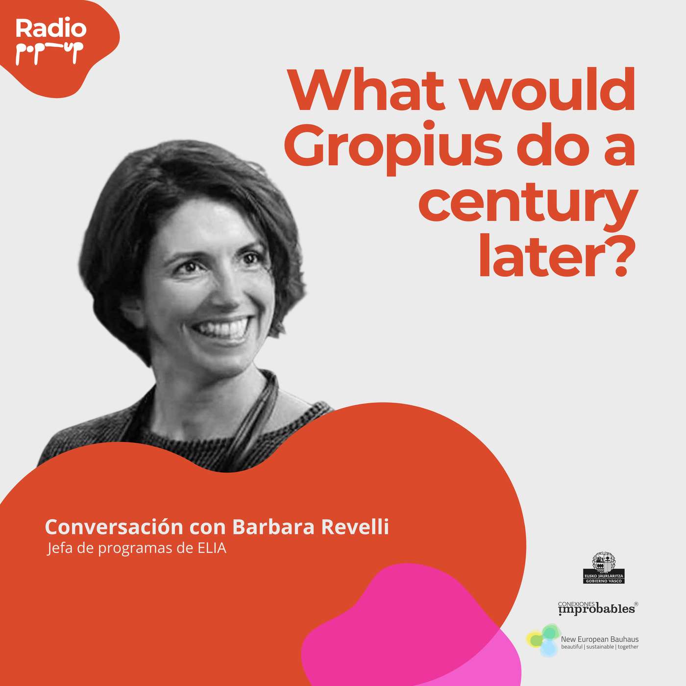 What would Gropius do a century later? - Radio PopUp
