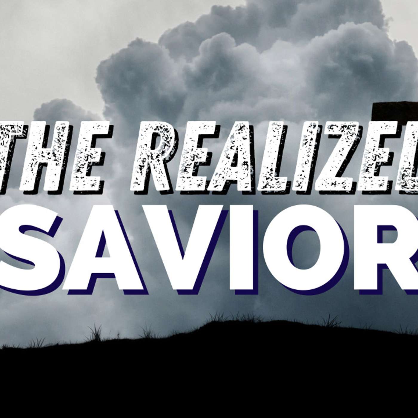 The Realized Savior - Todd Blanton