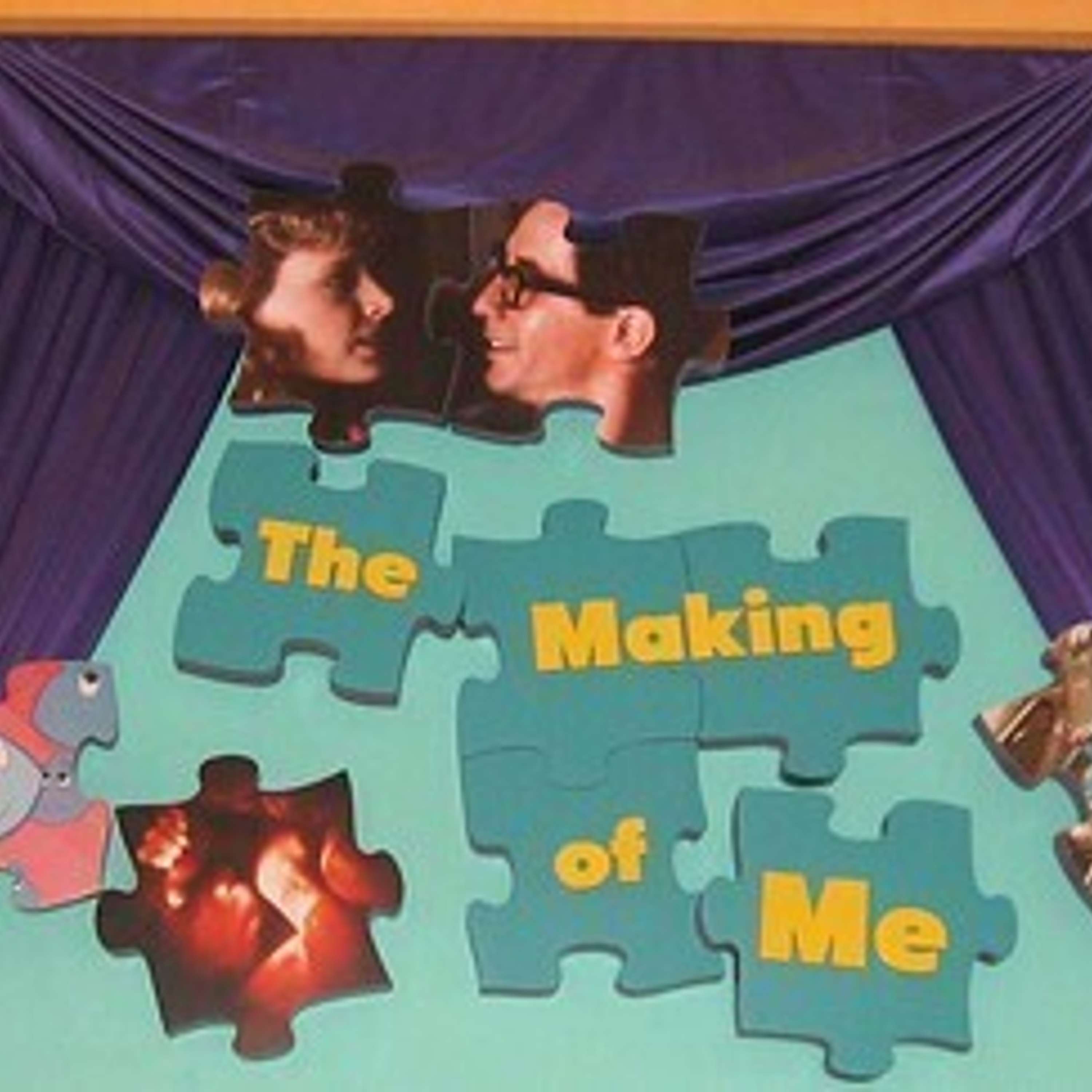 The Making of Me