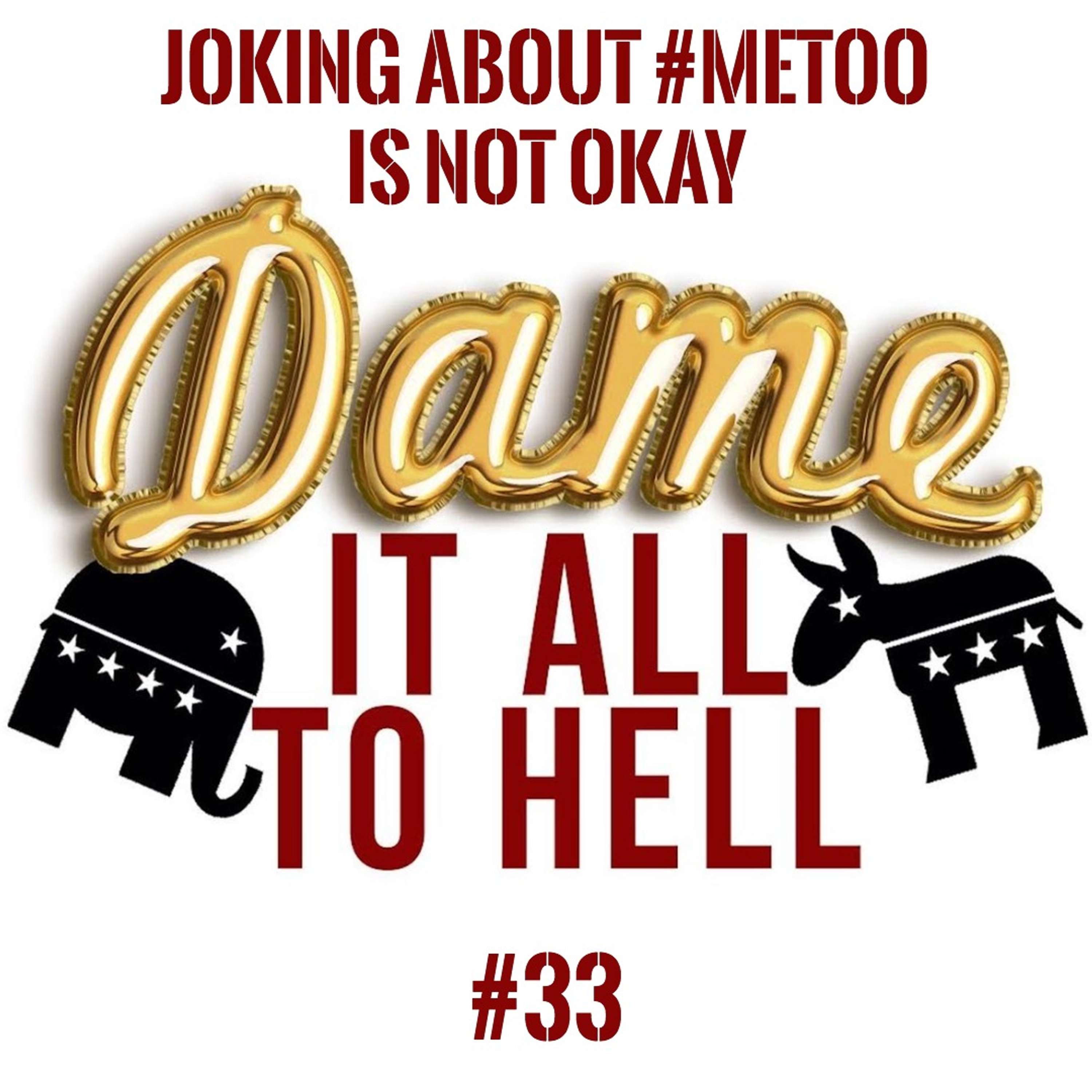Dame It All To Hell