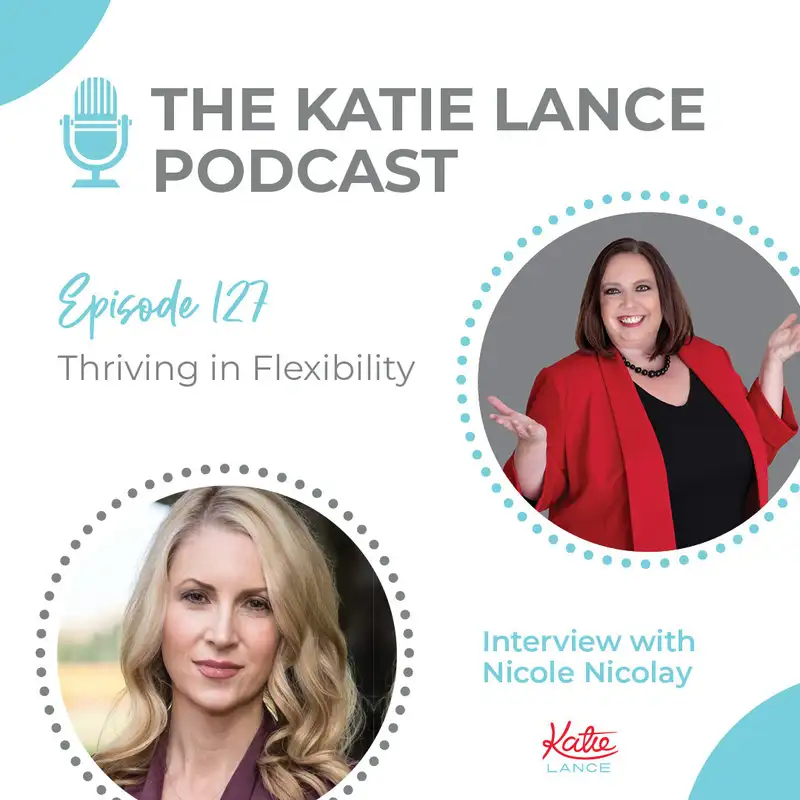 Thriving in Flexibility |  Interview with Nicole Nicolay