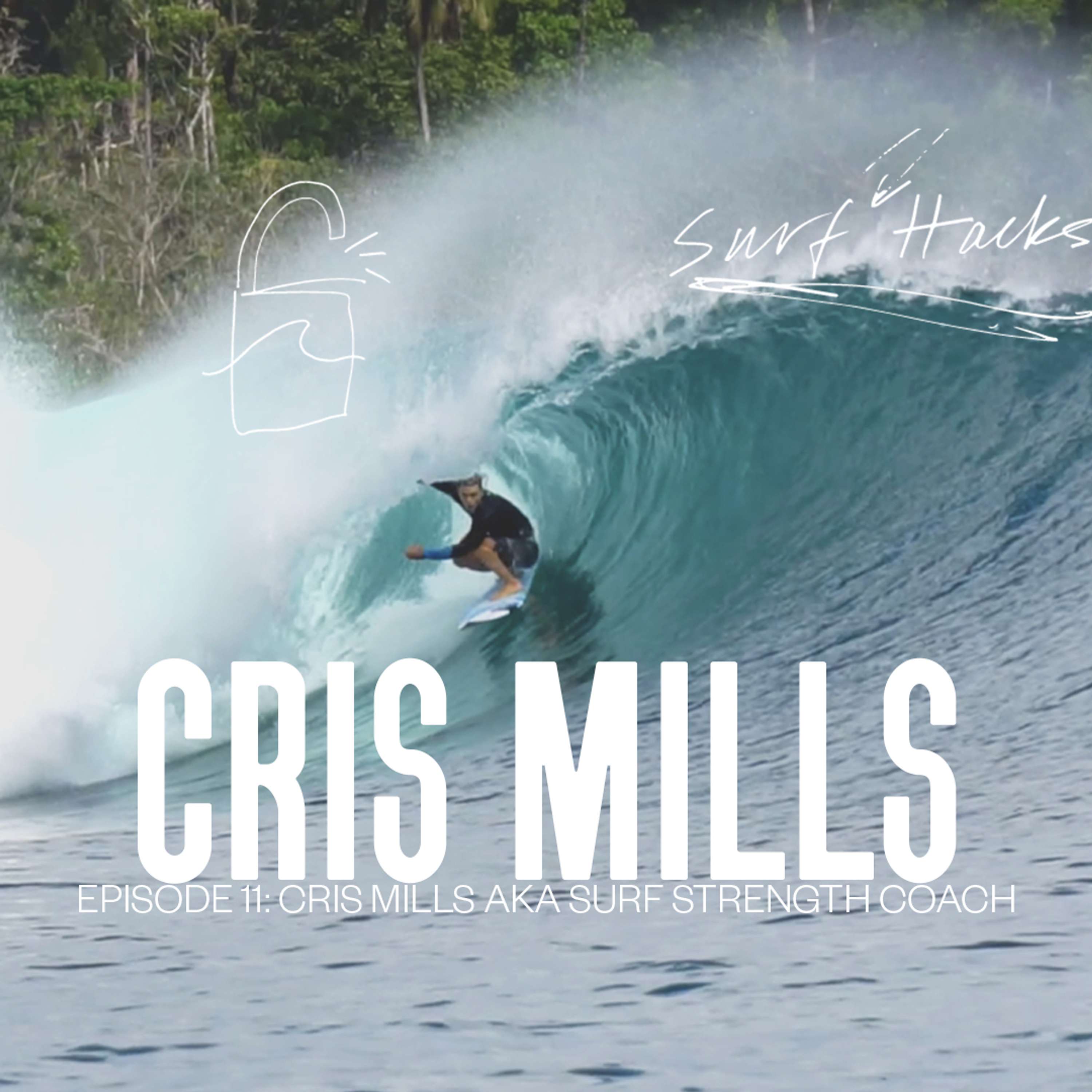 Ep 11 | Surf Hacks | - Cris Mills AKA Surf Strength Coach
