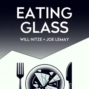 Eating Glass