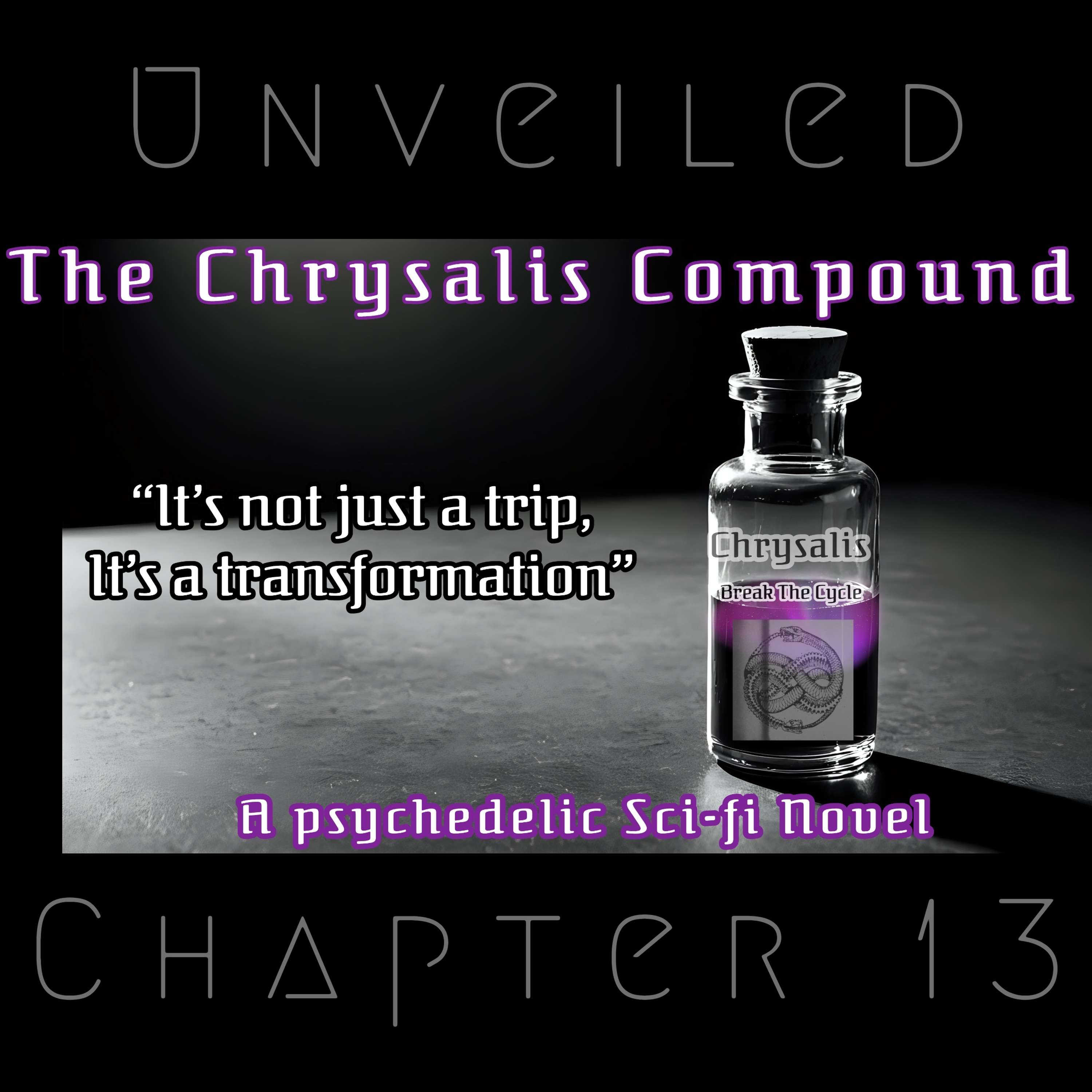 The Chrysalis Compound - The Chrysalis Unveiled