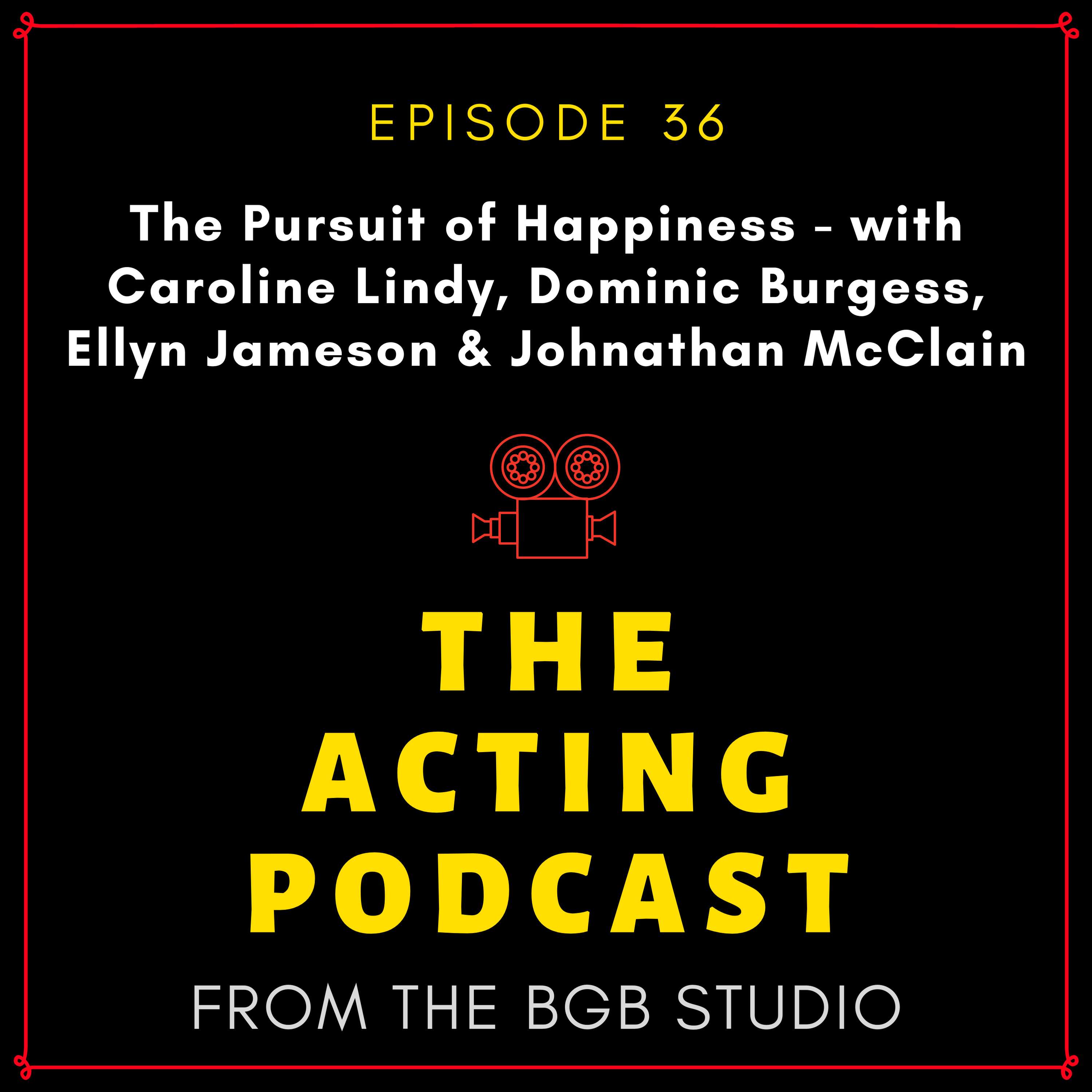 The Pursuit of Happiness - with Caroline Lindy, Dominic Burgess, Ellyn Jameson & Johnathan McClain