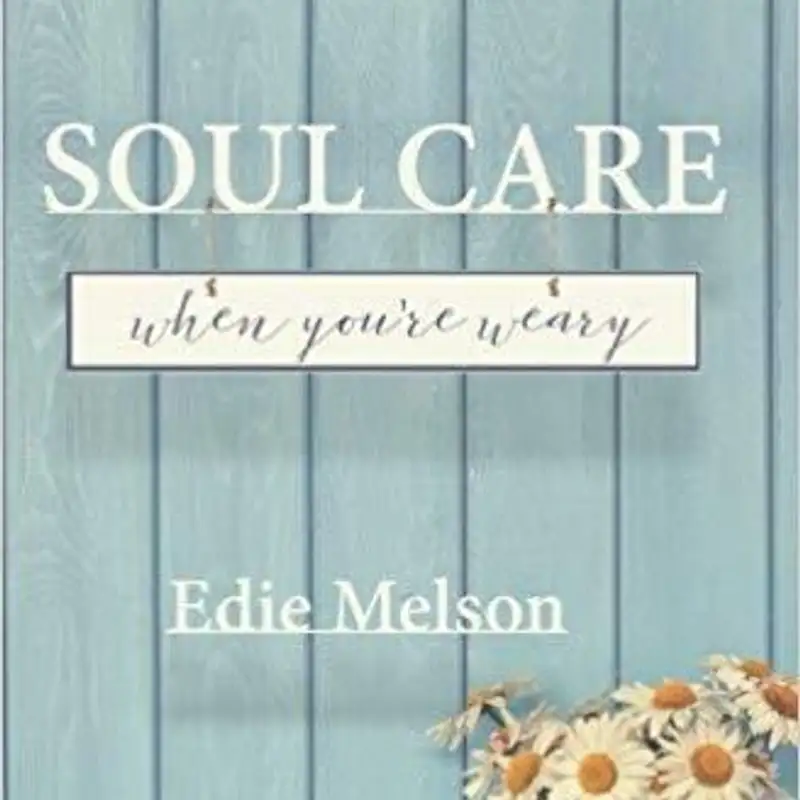 Taking Care of You: Tips for Soul Care