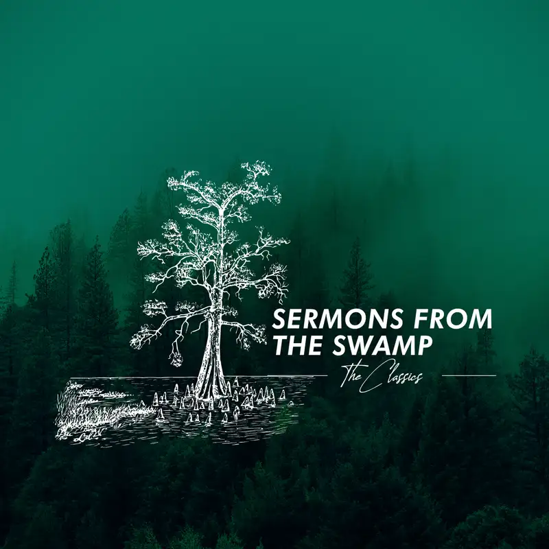 Sermons From The Swamp “The Classics”