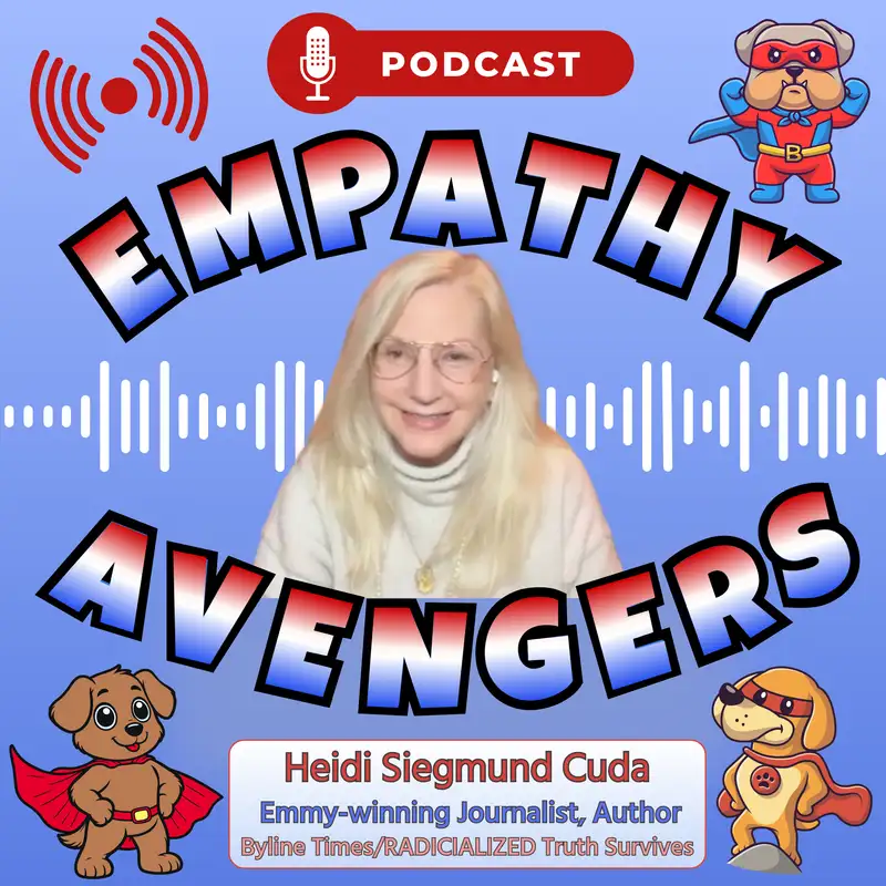 EA#7: Heidi Siegmund Cuda - Journalist, Author, Producer
