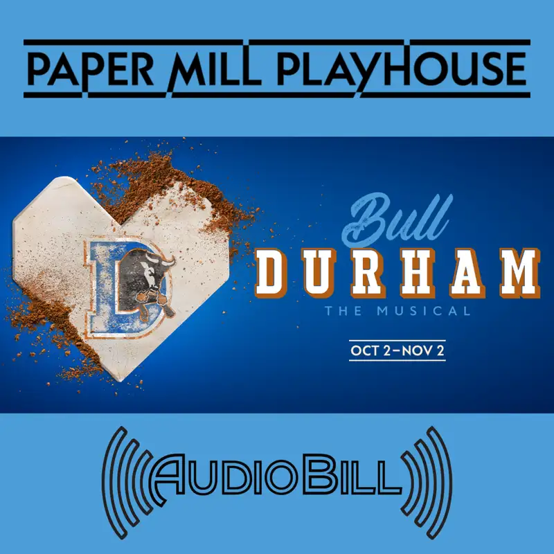 Full AudioBill | Bull Durham at Paper Mill