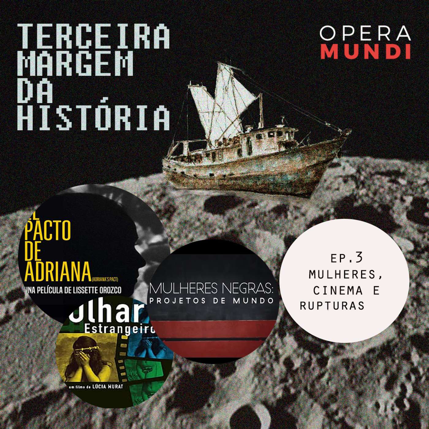 T1: Ep. 3: Mulheres, Cinema e Rupturas