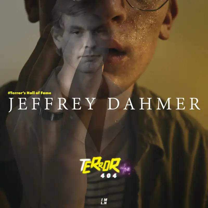 *BONUS* Επεισόδιο Terror 404 ΠΛΑΣ | 1.5 | Jeffrey Dahmer | Terror's Hall of Fame #08