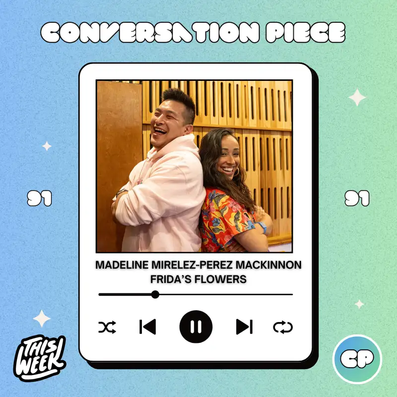 Madeline Mirelez-Perez Mackinnon (Frida's Flowers, creative activism, telling a healing story)