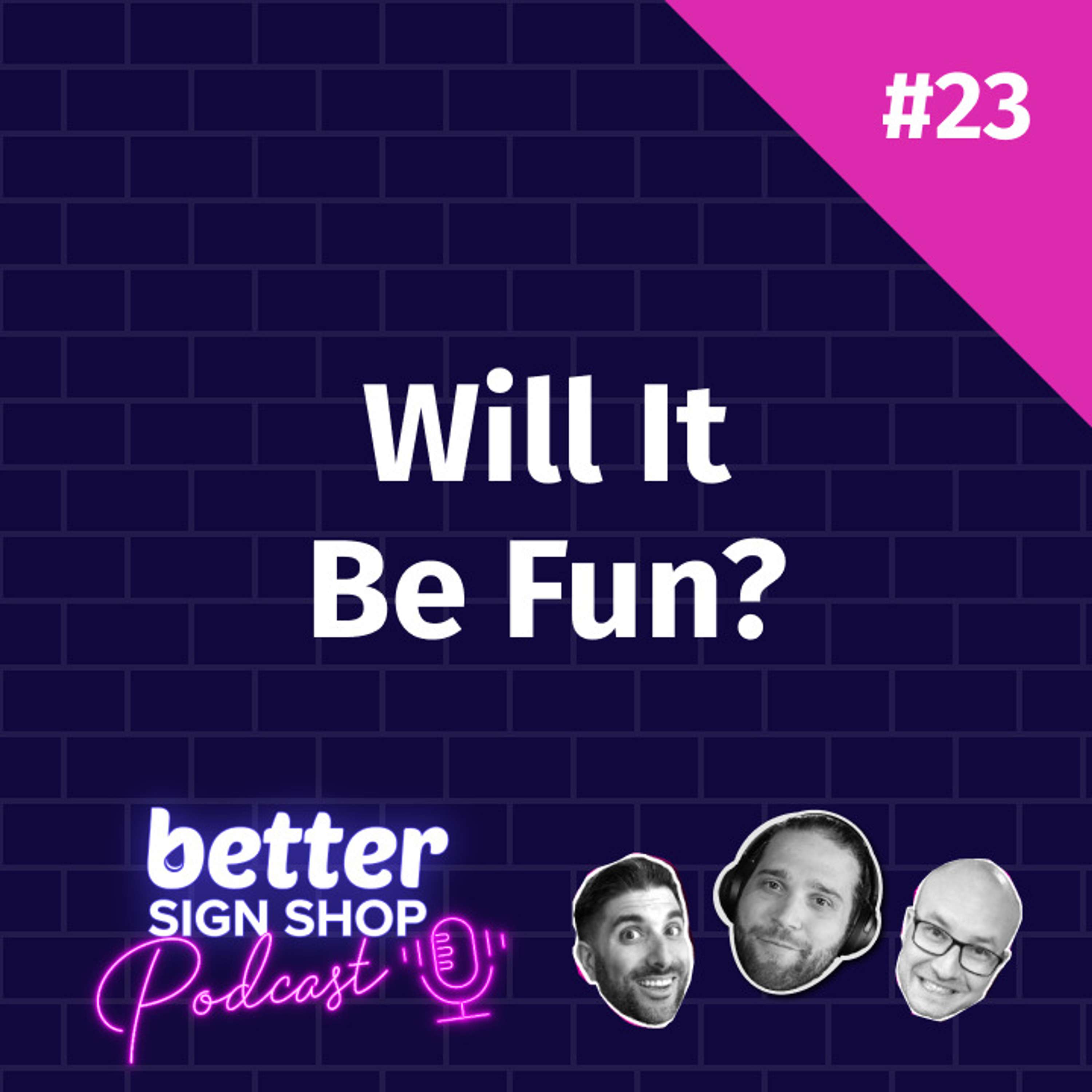 Better Sign Shop Podcast