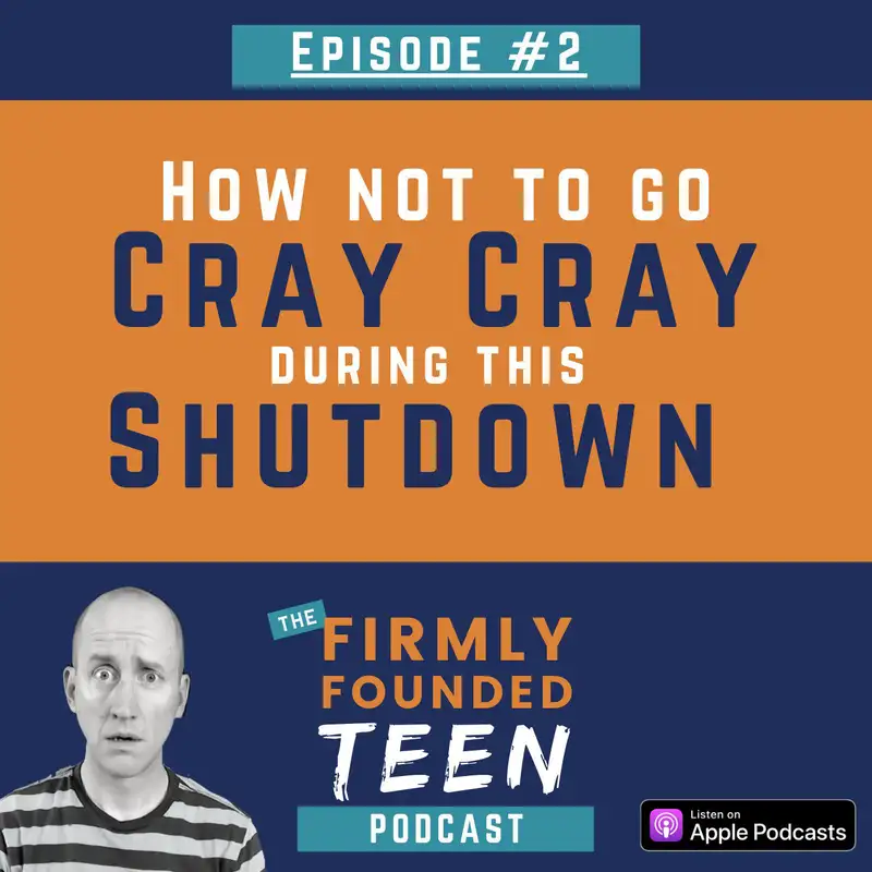 How Not To Go Cray Cray During this Shutdown