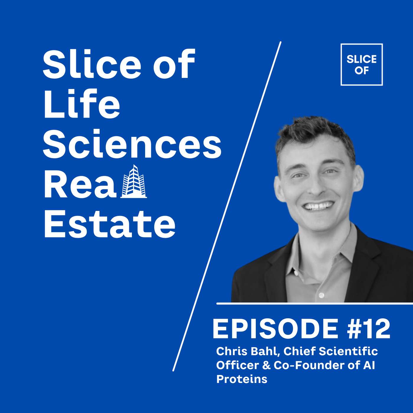 #12 - Chris Bahl, Chief Scientific Officer & Co-Founder of AI Proteins