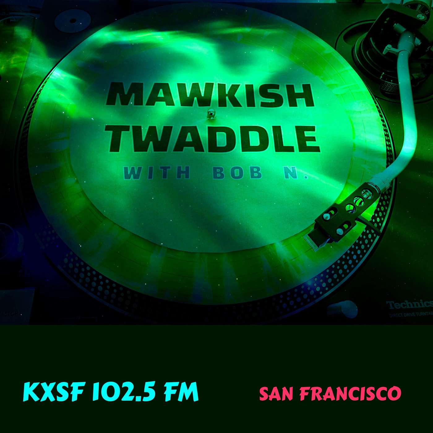 Mawkish Twaddle with Bob N.