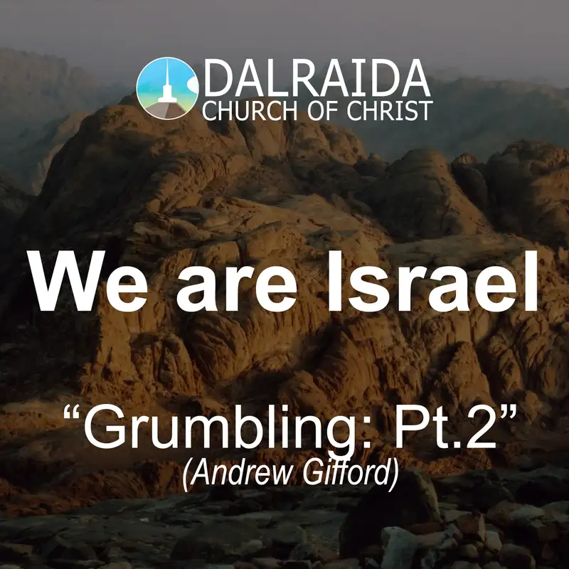 We Are Israel: Grumbling - Pt.2 (Andrew Gifford)