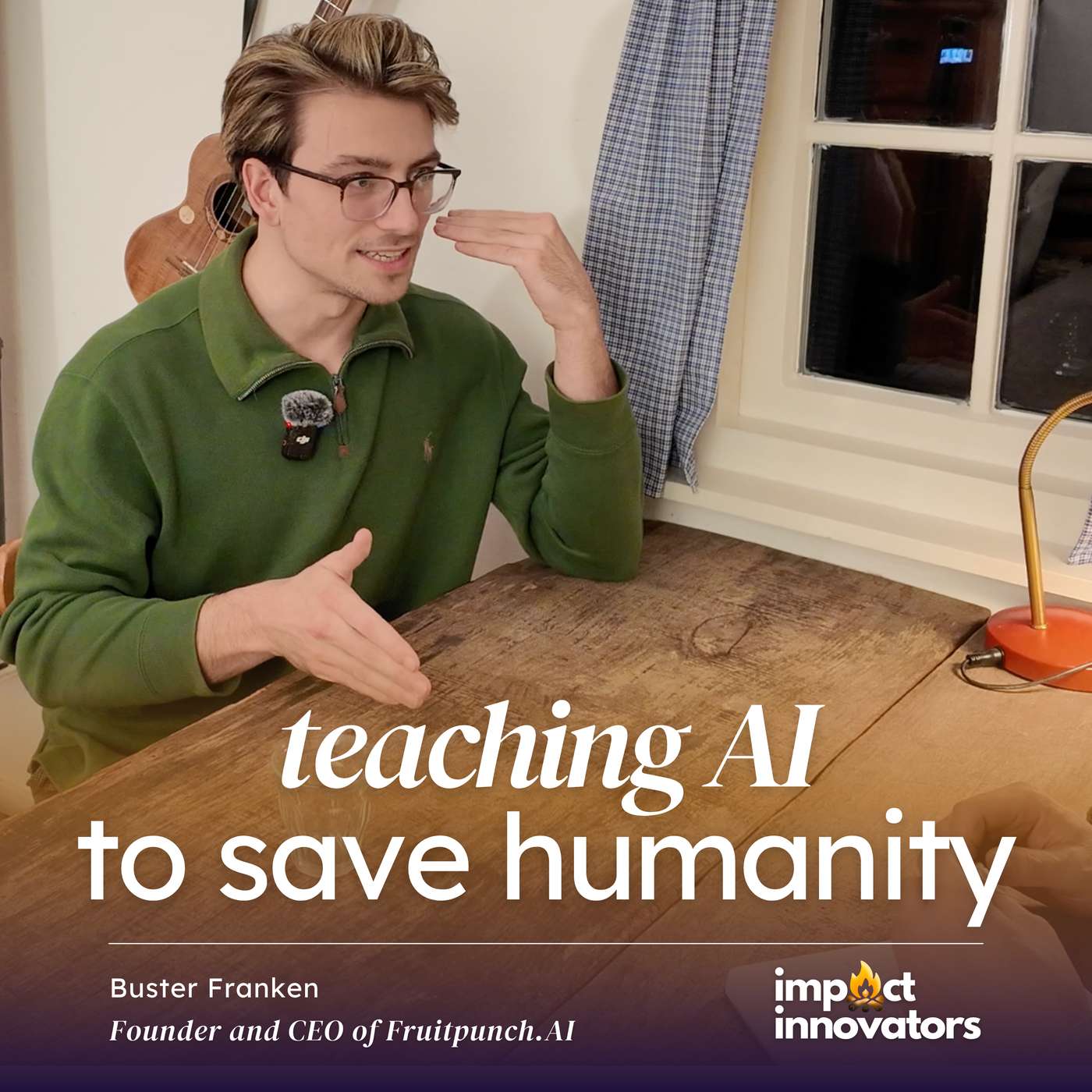 Teaching AI to Save Humanity with Buster Franken of Fruitpunch.AI
