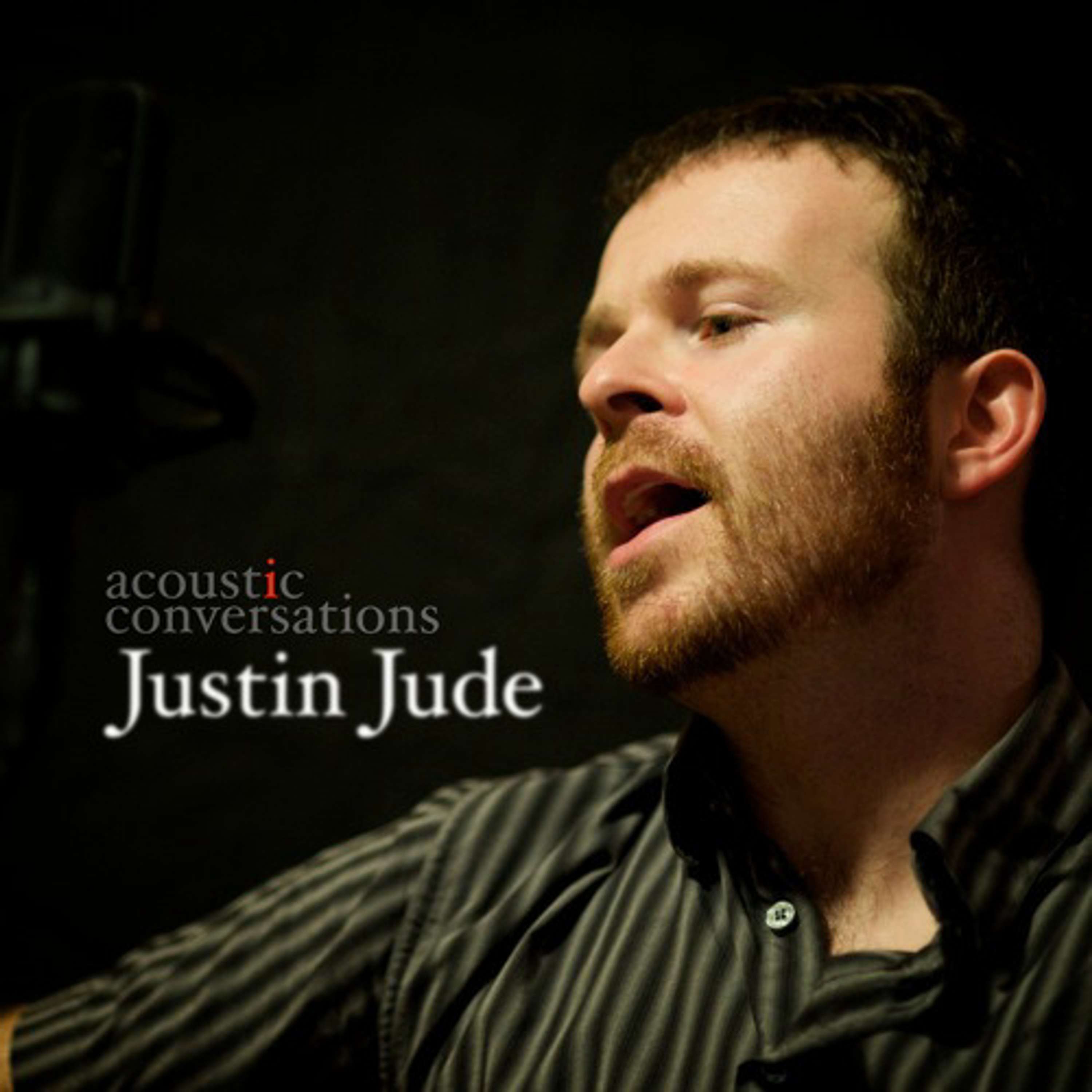 Acoustic Conversations with Justin Jude