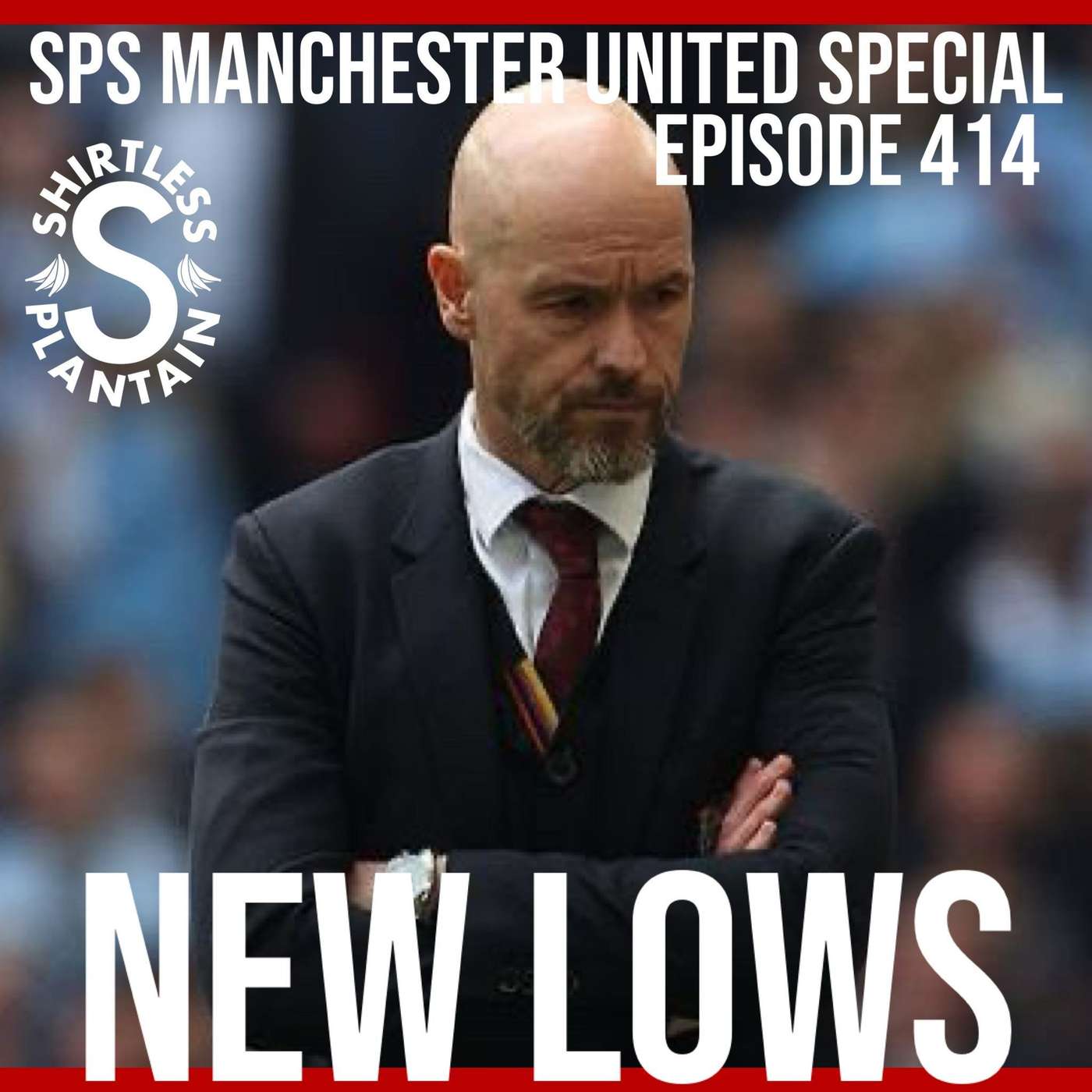 SPS Man Utd Edition - New Lows - Episode 414