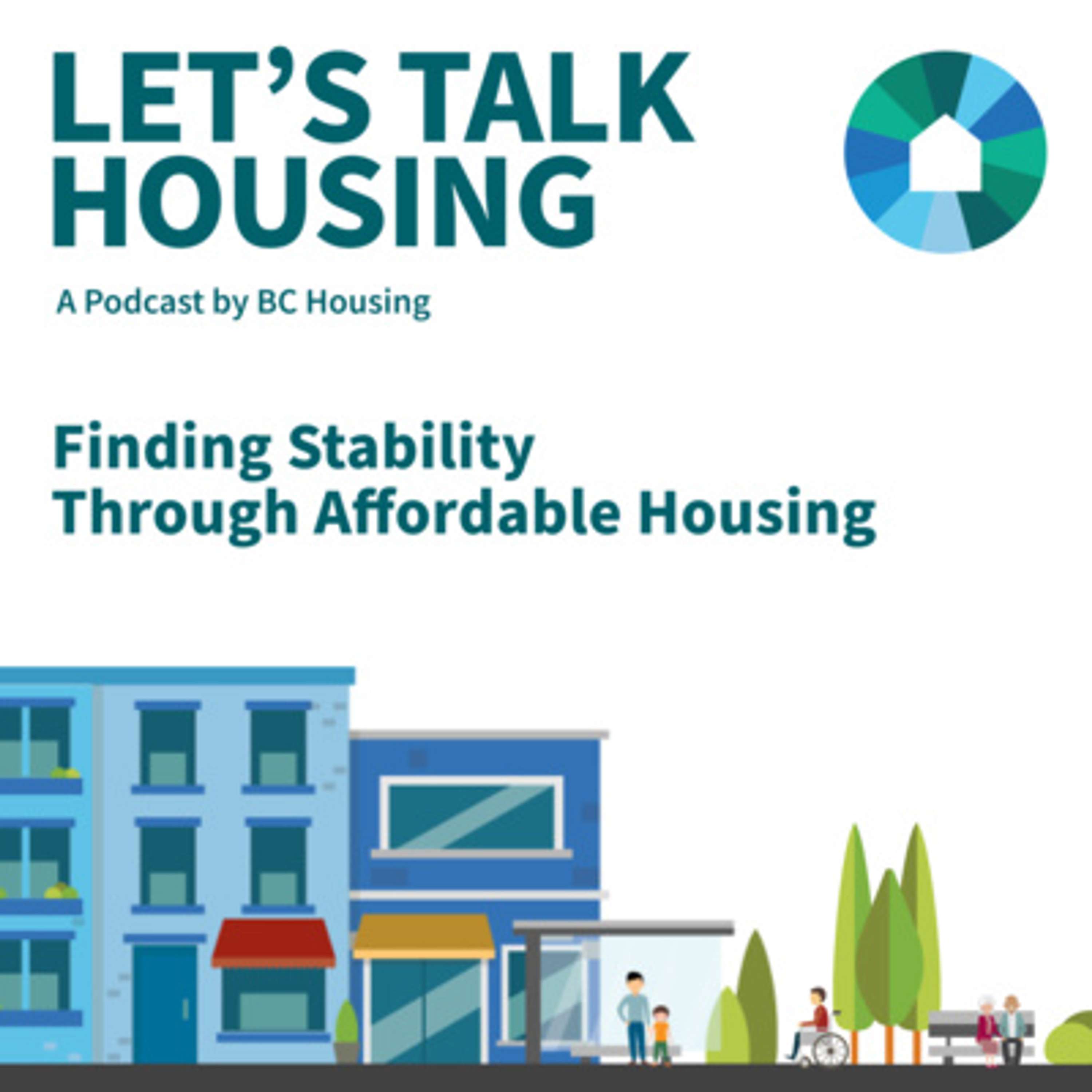 Let\'s Talk Housing: A Podcast by BC Housing