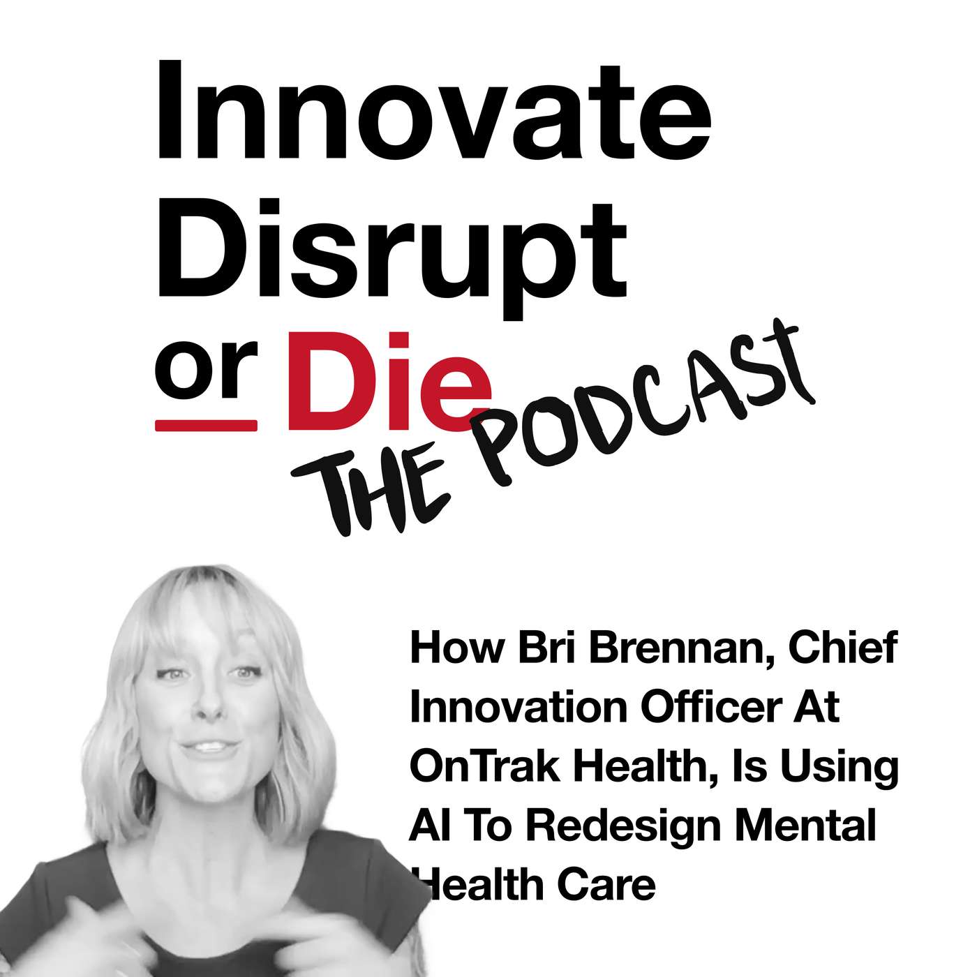 Innovate, Disrupt, or Die!