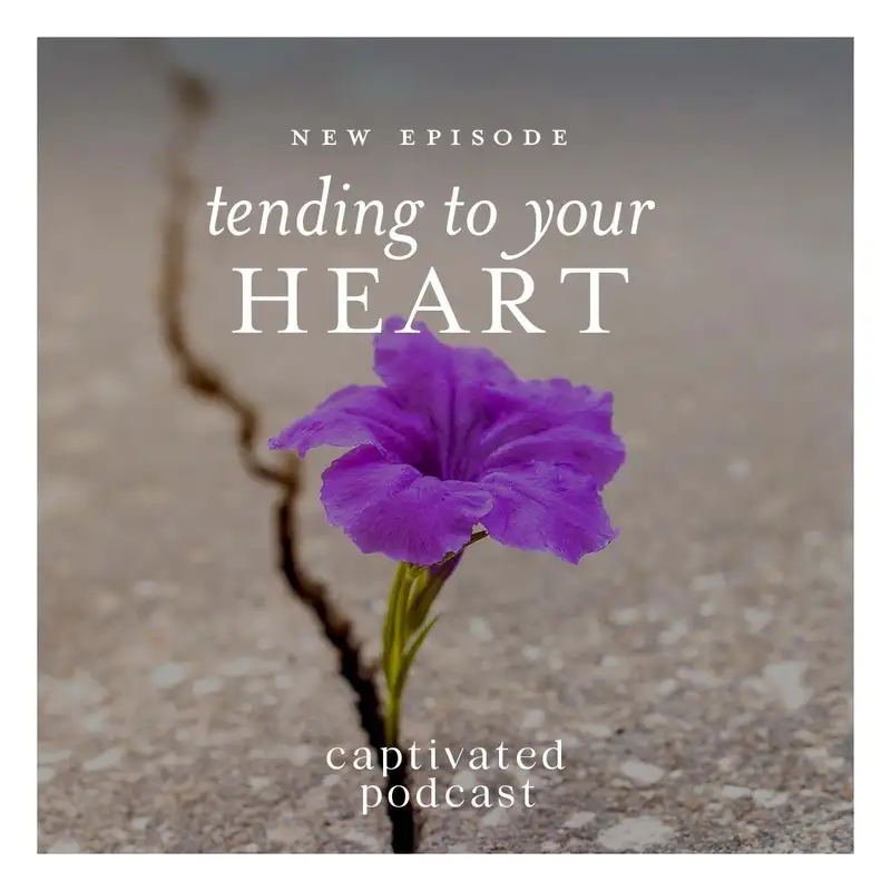 Tending to Your Heart