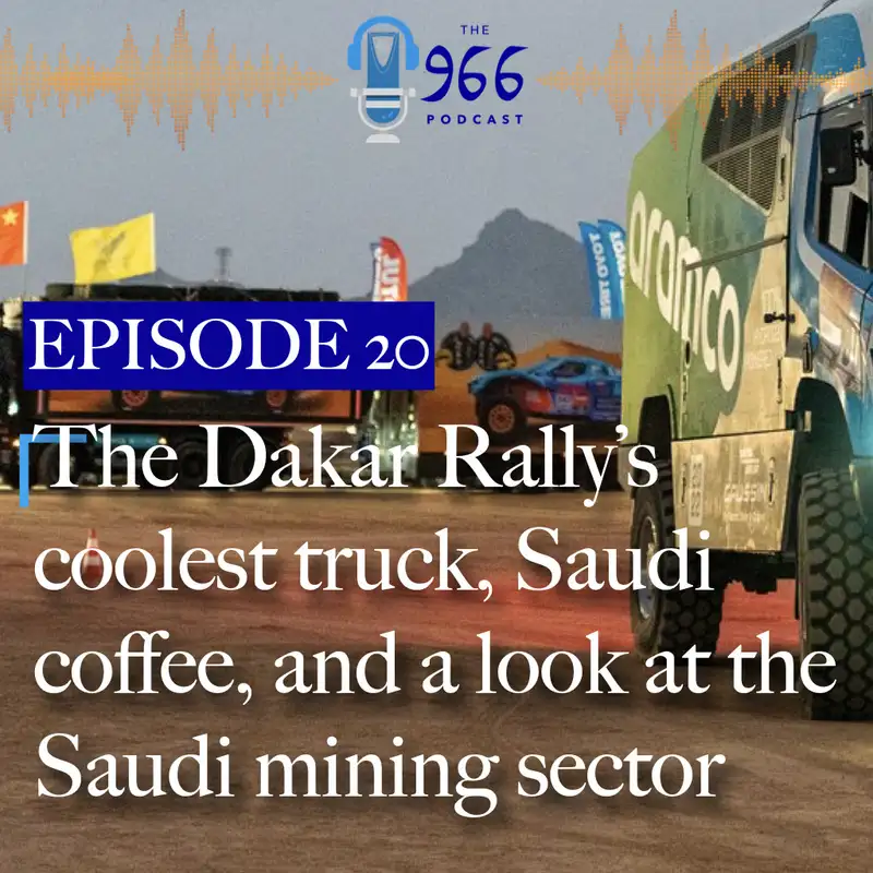 The Dakar Rally’s coolest truck, Saudi coffee, a look at the Saudi mining sector, and much more