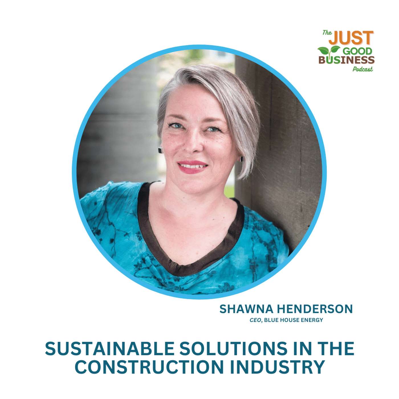 Workforce Solutions in Sustainable Housing and Construction Industry: with Shawna Henders, Blue House Energy