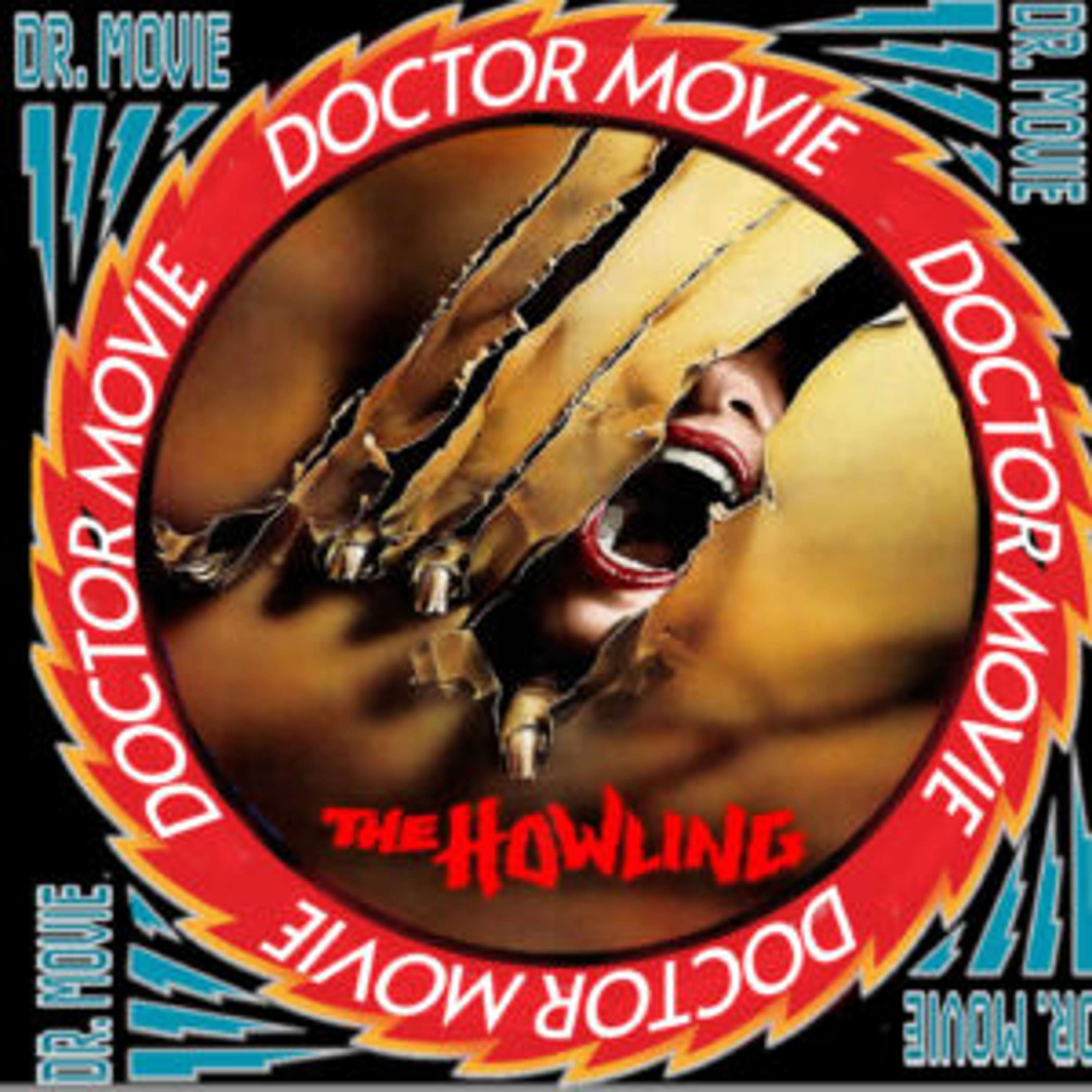 Doctor Movie: Episode 254: The Howling - podcast episode cover