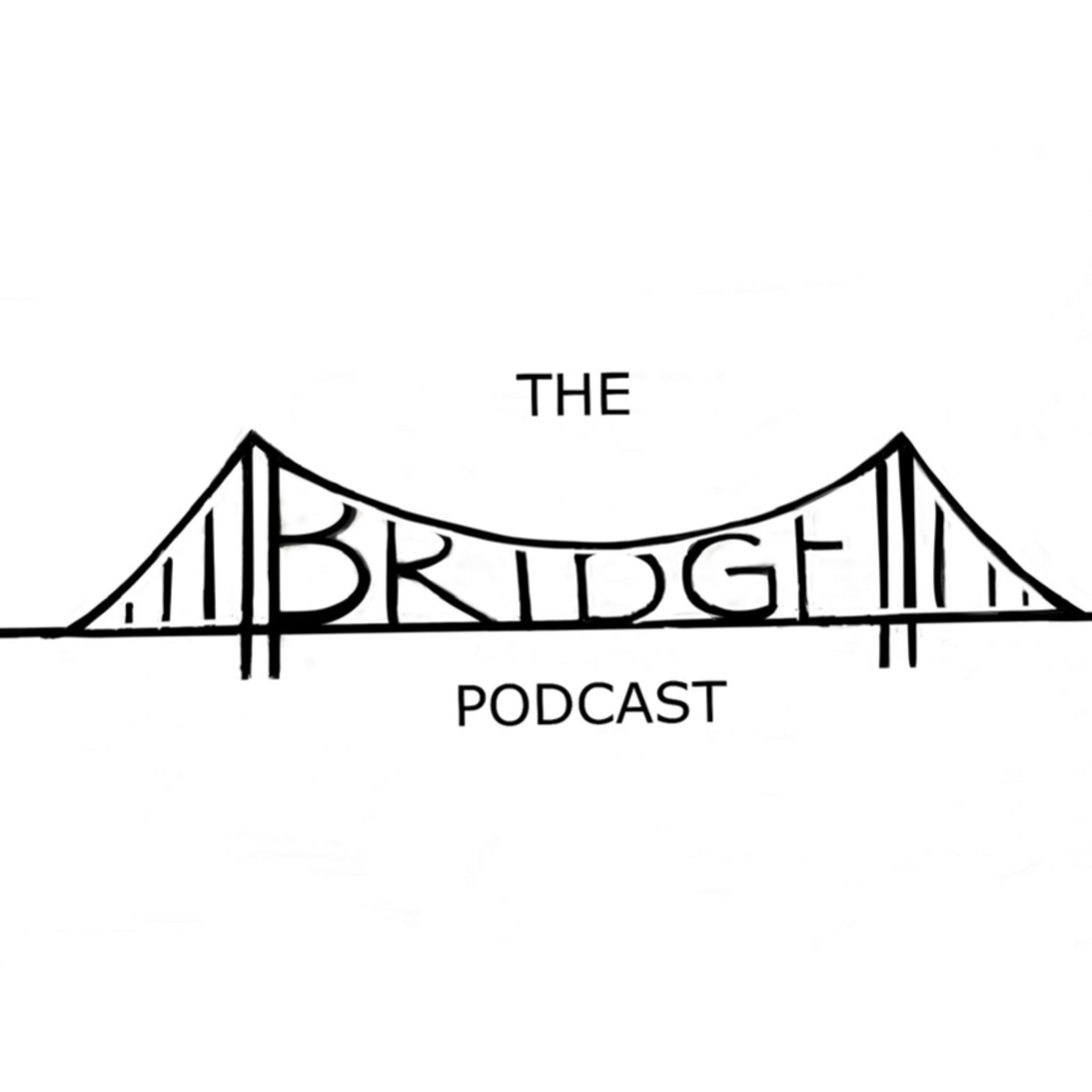 The Bridge Podcast. Episode 009. Parents 