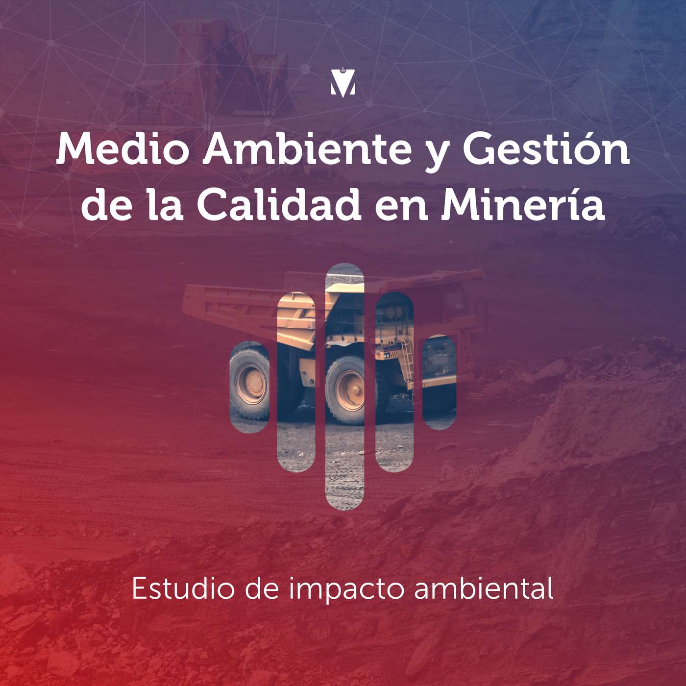 2 - MEDIO AMBIENTE Y GESTIÓN DE LA CALIDAD EN MINERÍA: Estudio de impacto ambiental