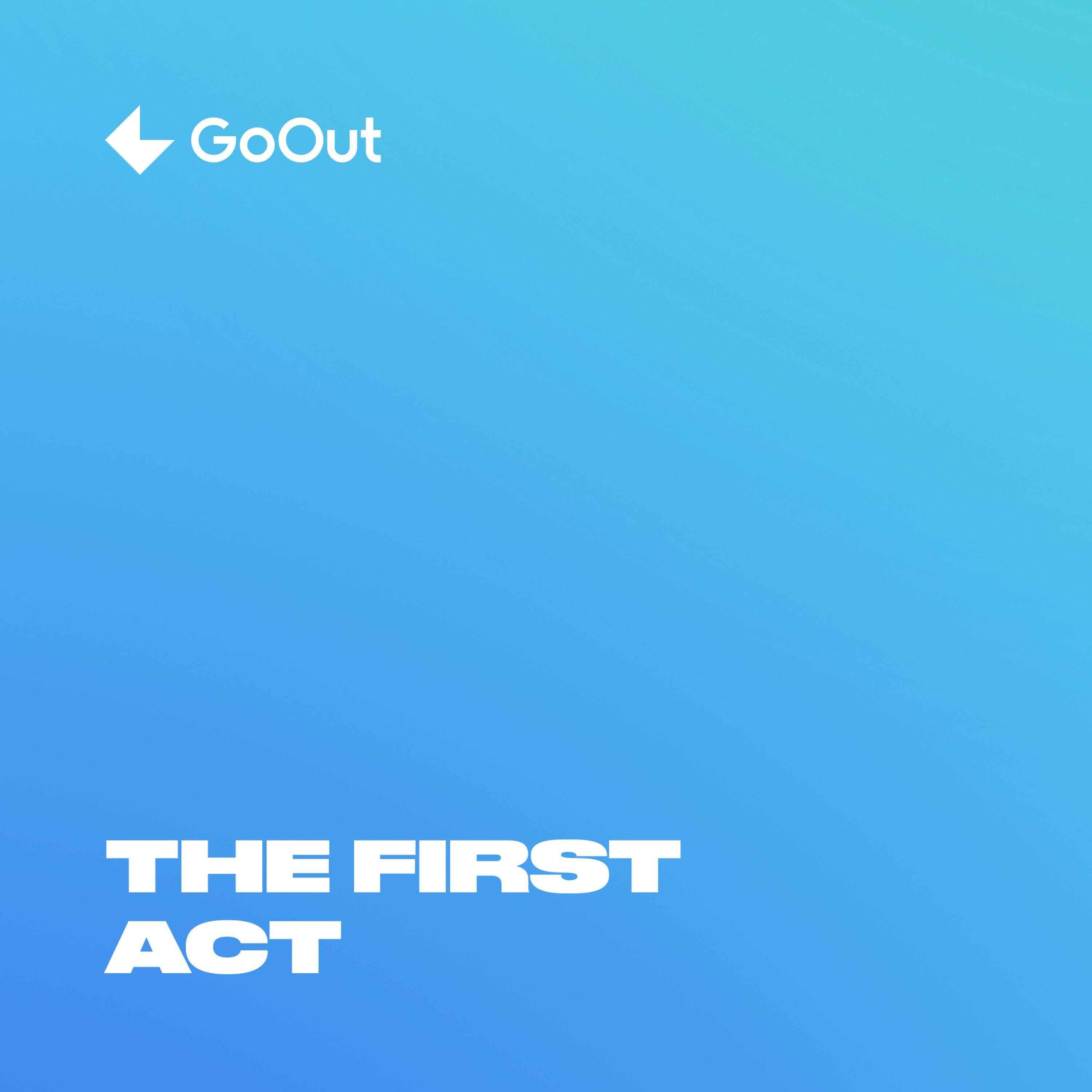 The First Act