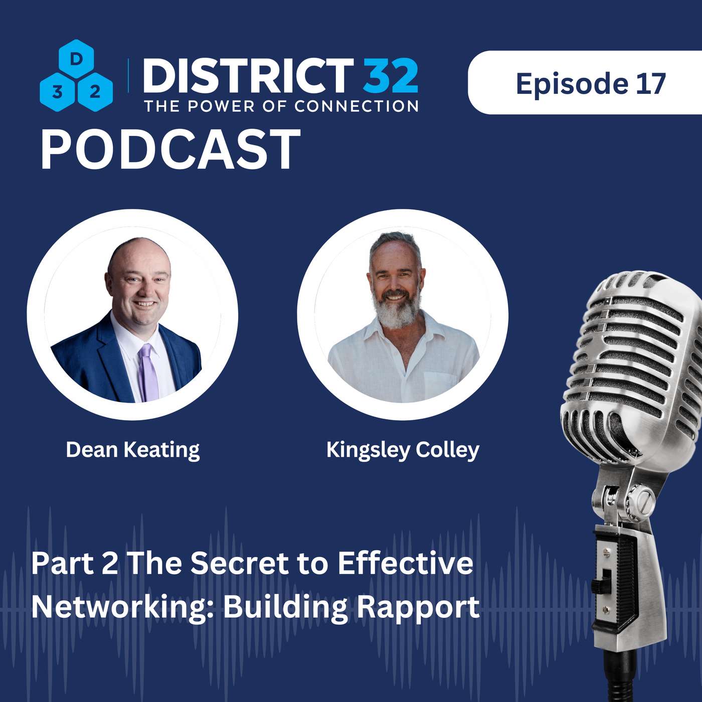 Part 2 The Secret to Effective Networking: Building Rapport with Dean Keating Part 2 The Secret to Effective Networking: Building Rapport with Dean Keating