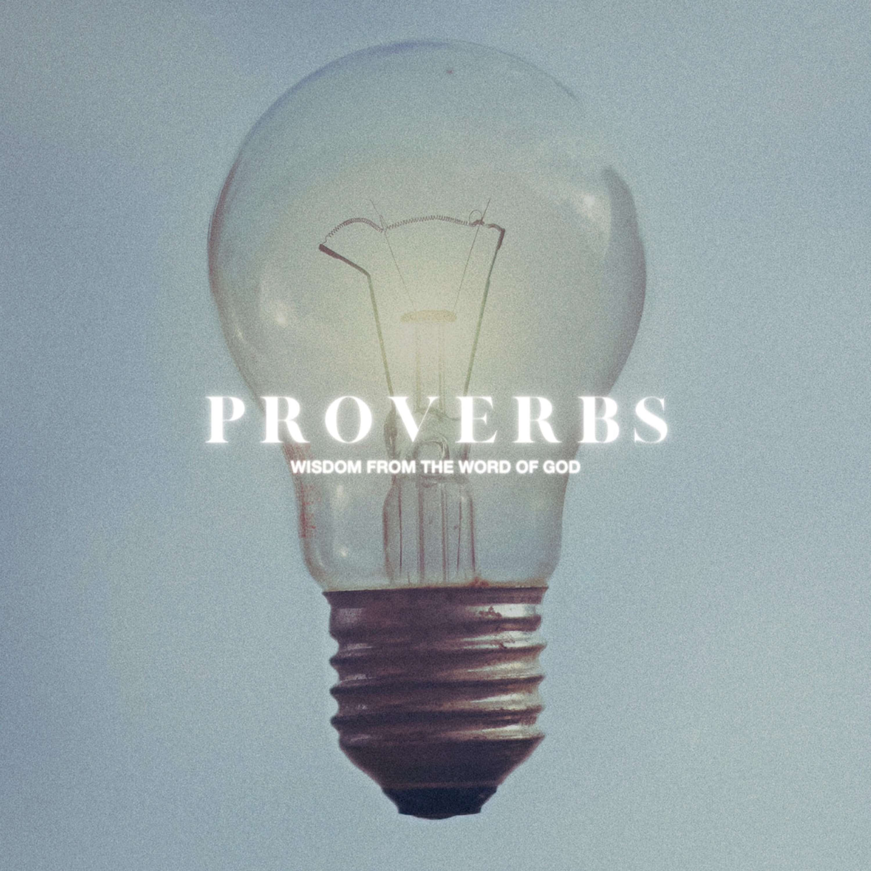 Proverbs Week 3 | Wisdom in Relationships