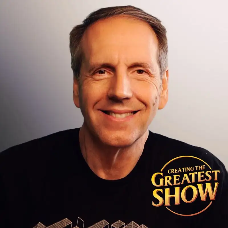 Balancing The Steak & The Pepper - Rob Greenlee - Creating The Greatest Show - Episode # 036